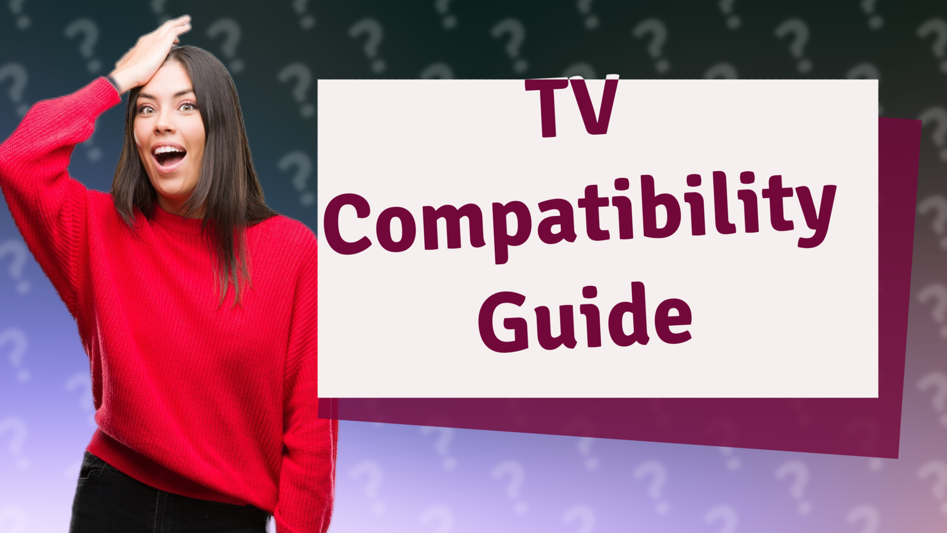 TV Compatibility Guide