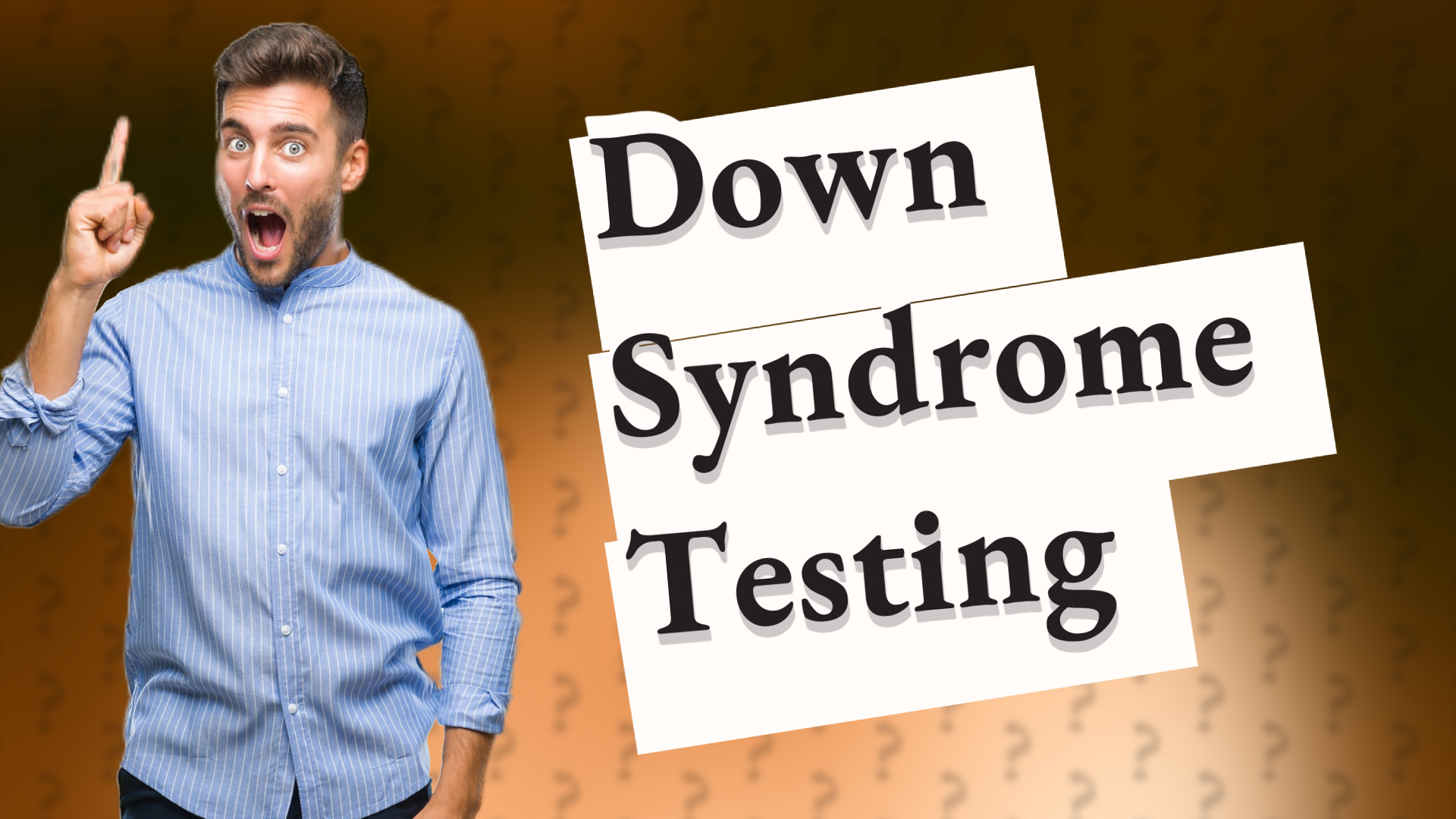 Down Syndrome Testing