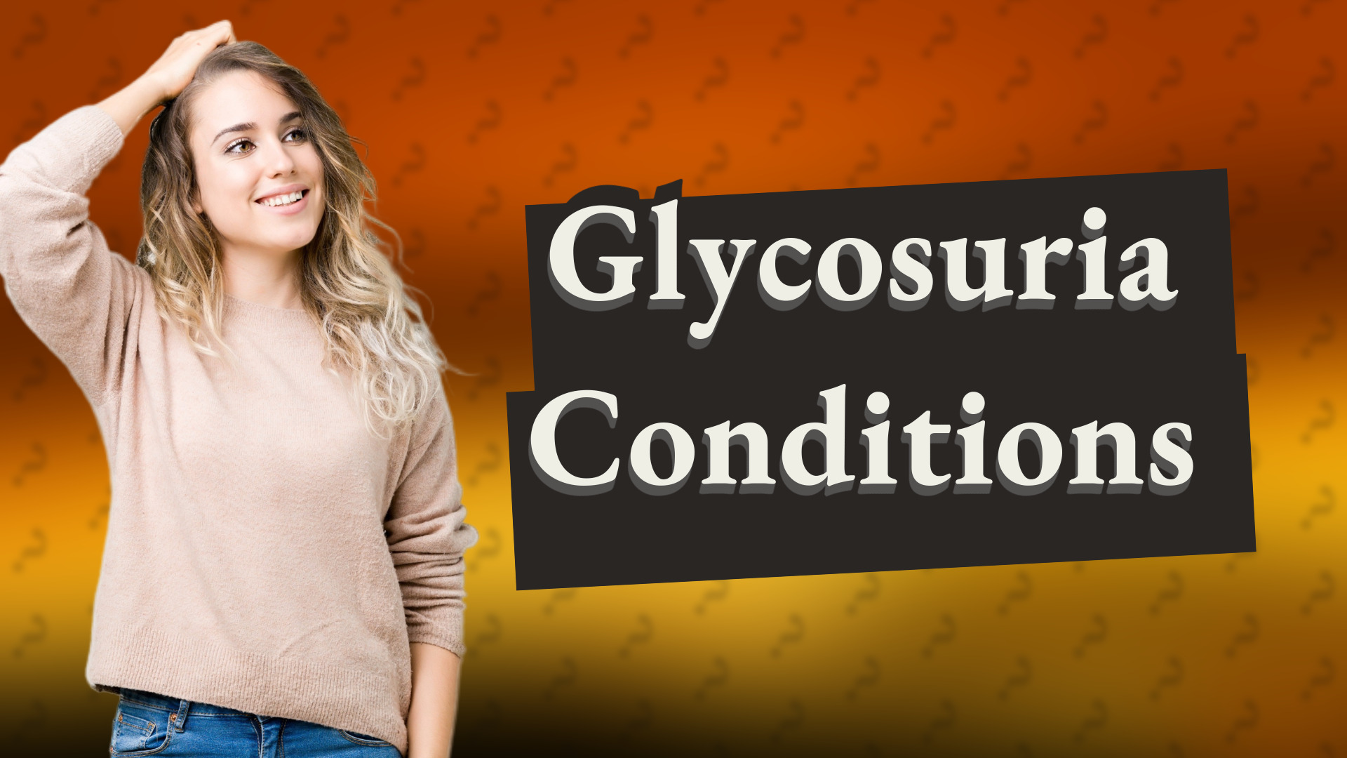 Glycosuria Conditions