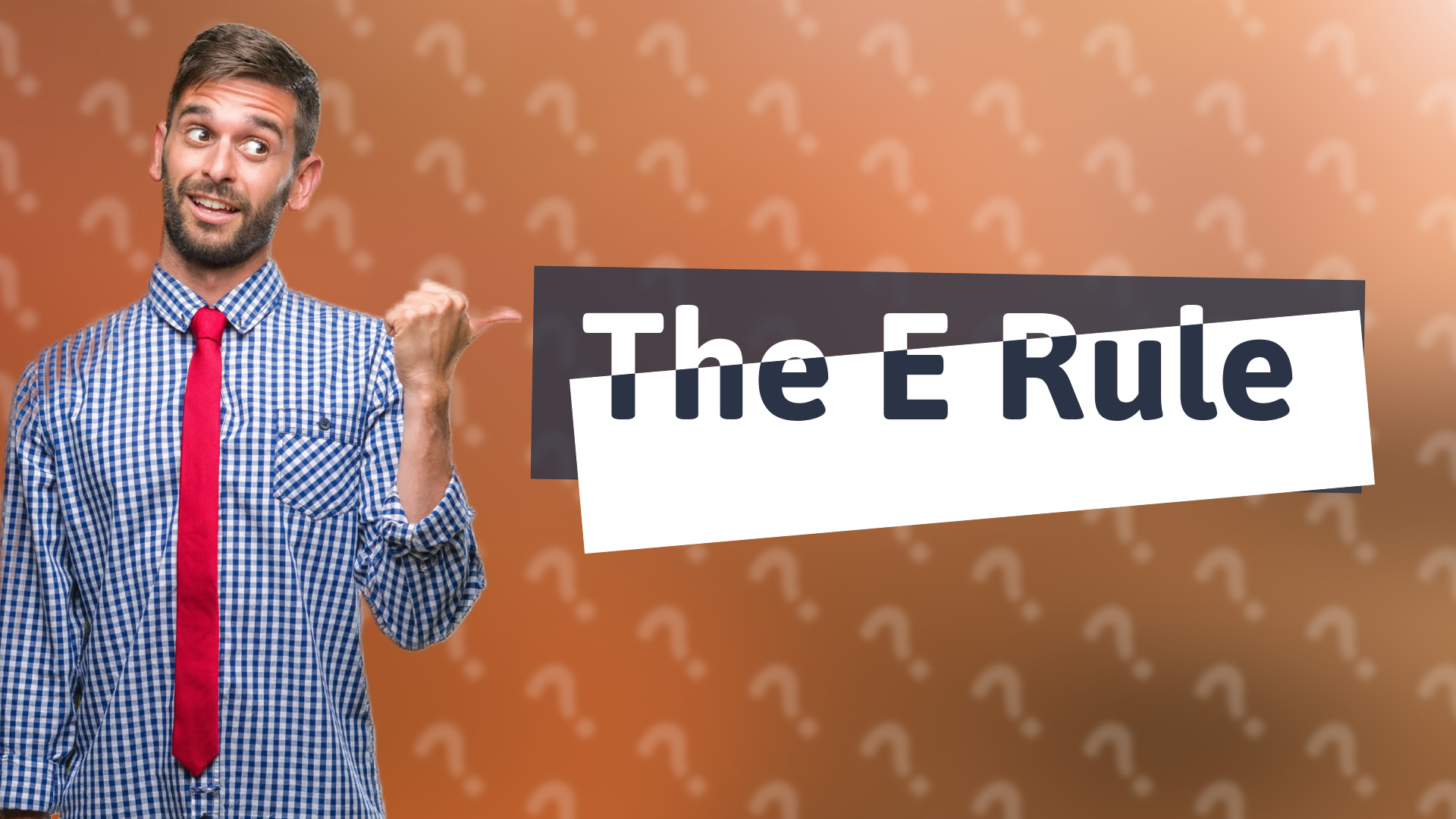 The E Rule