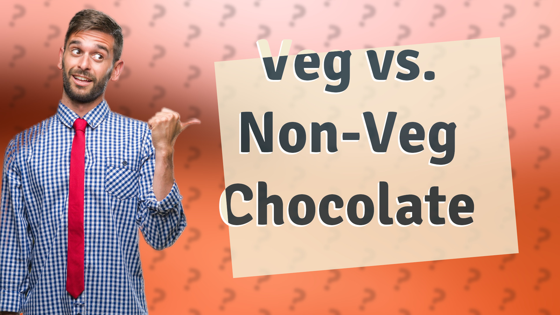 Veg vs. Non-Veg Chocolate