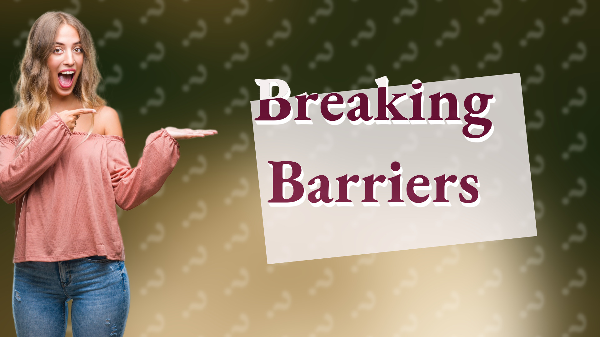 Breaking Barriers