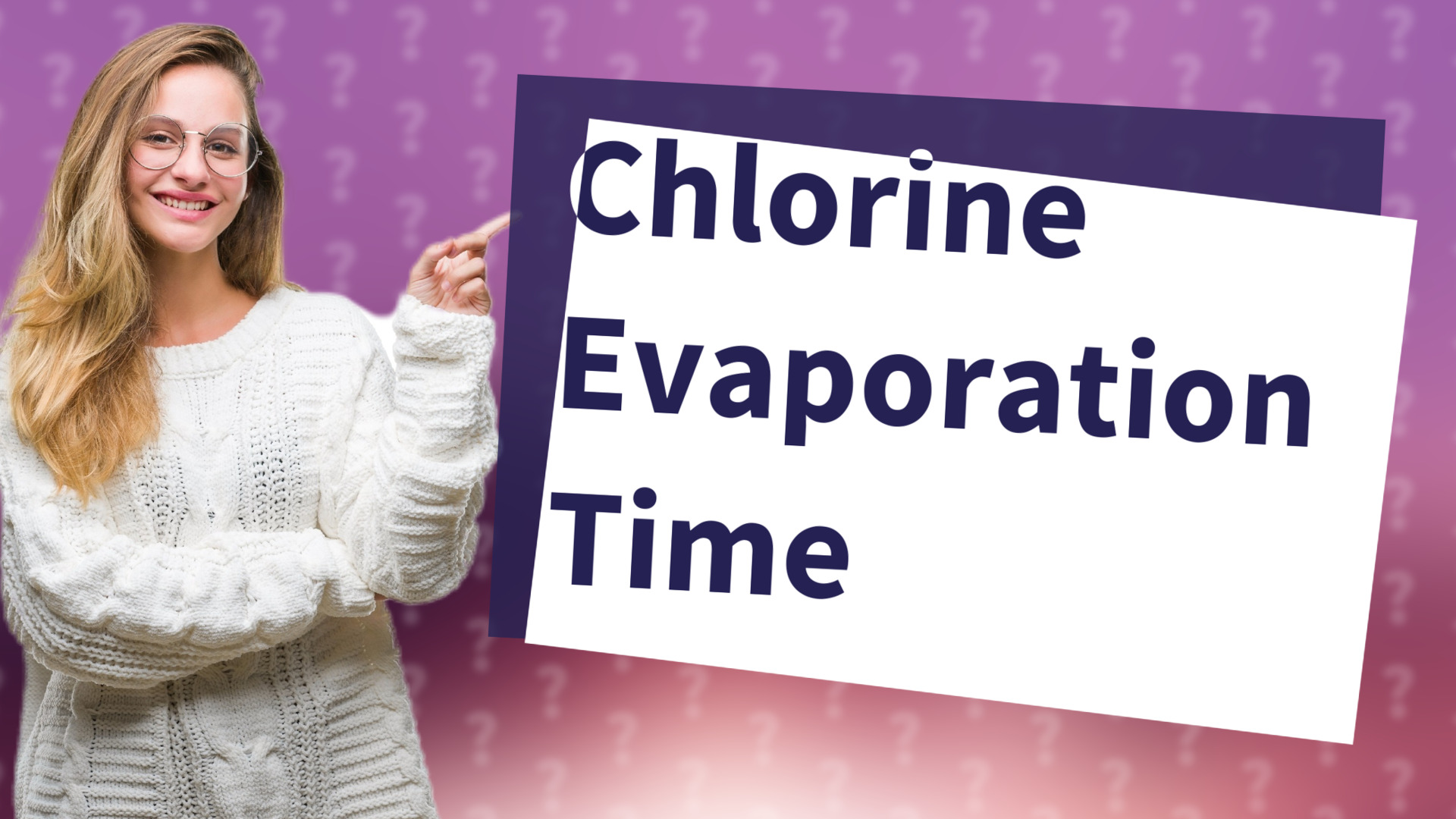 Chlorine Evaporation Time