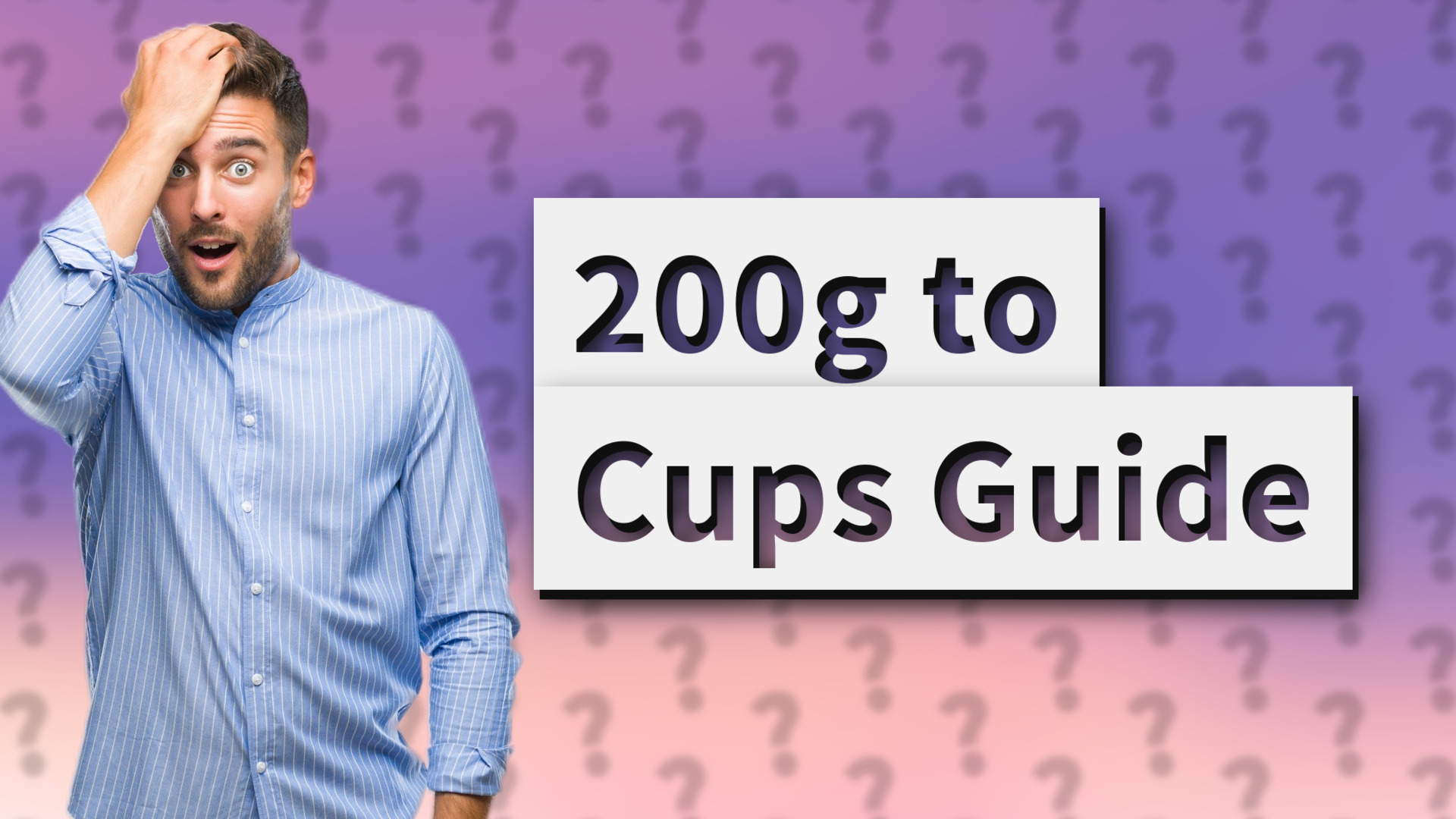 200g to Cups Guide