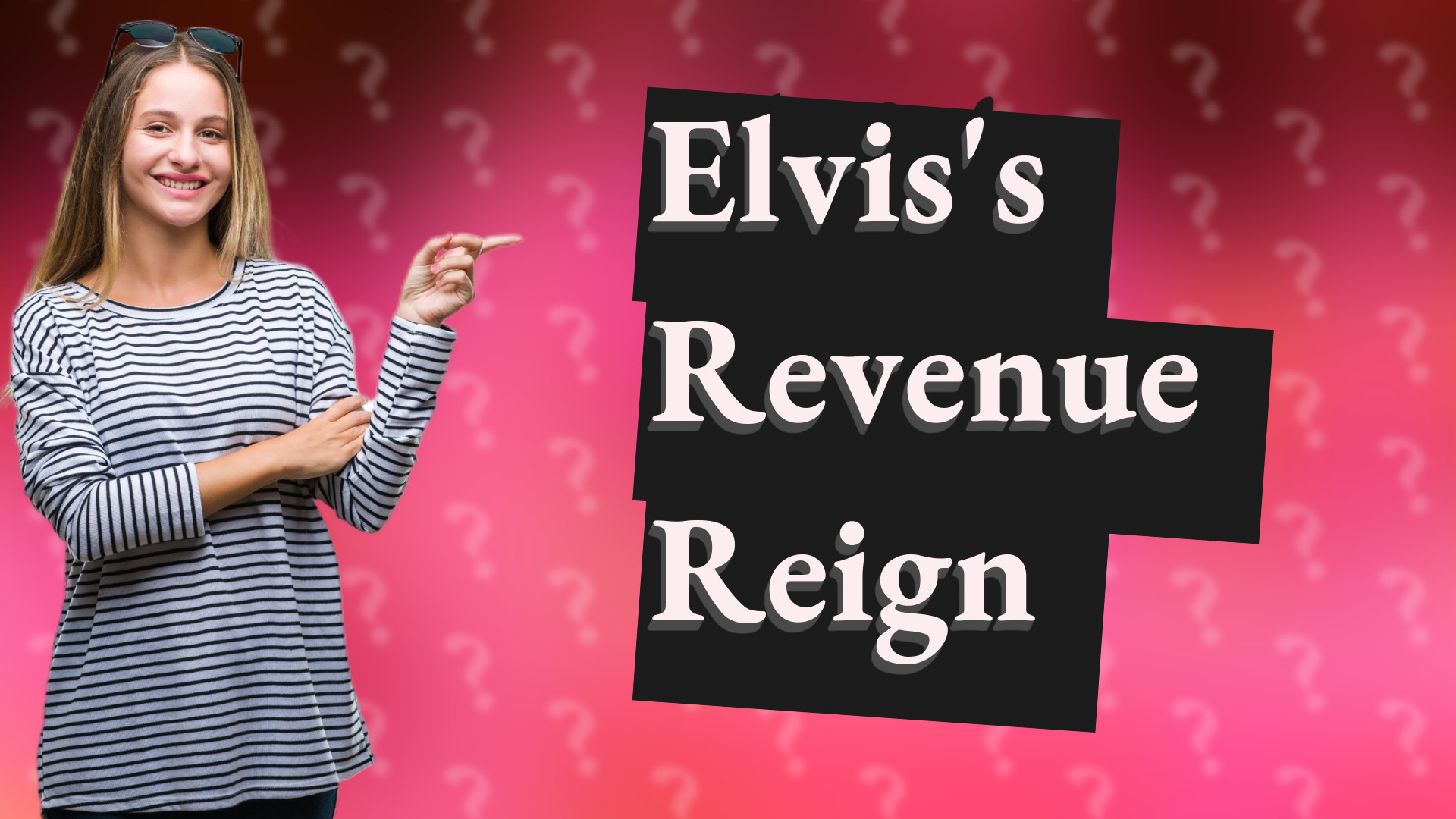 Elvis's Revenue Reign
