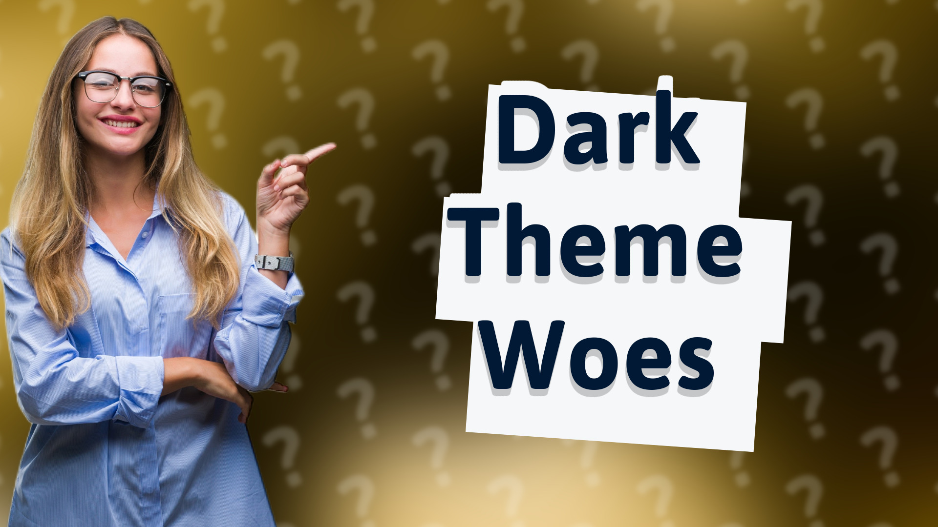 Dark Theme Woes