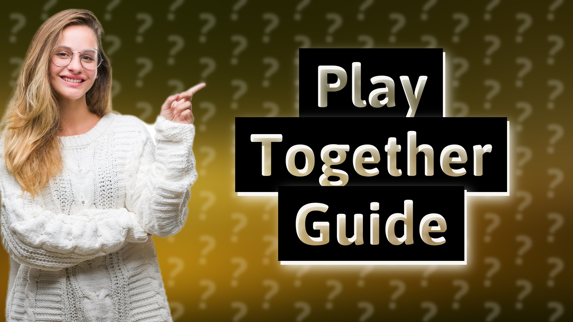 Play Together Guide
