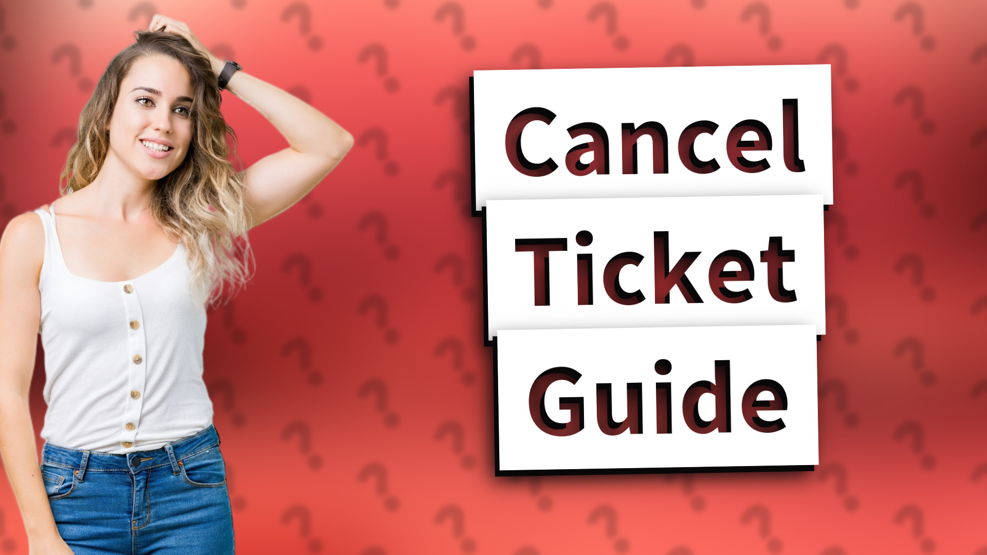 Cancel Ticket Guide