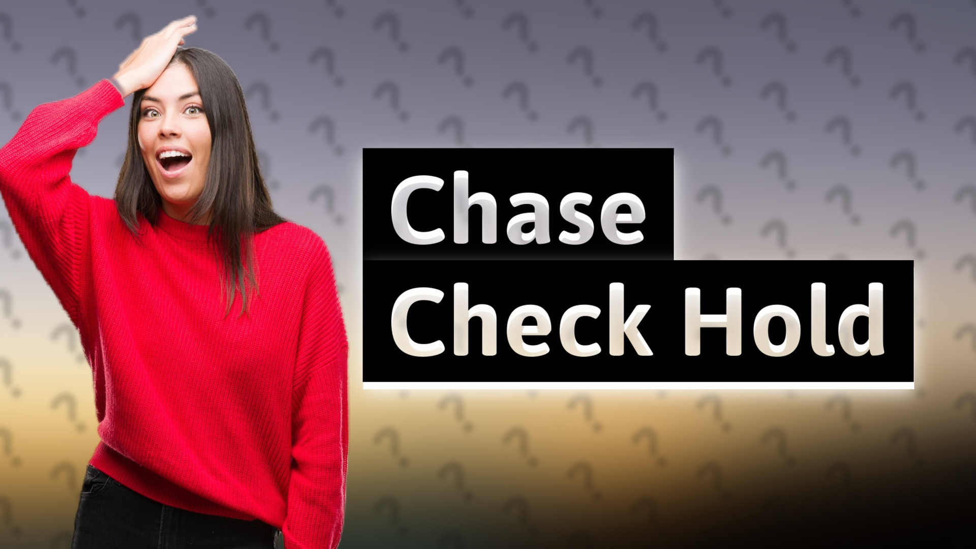 Chase Check Hold