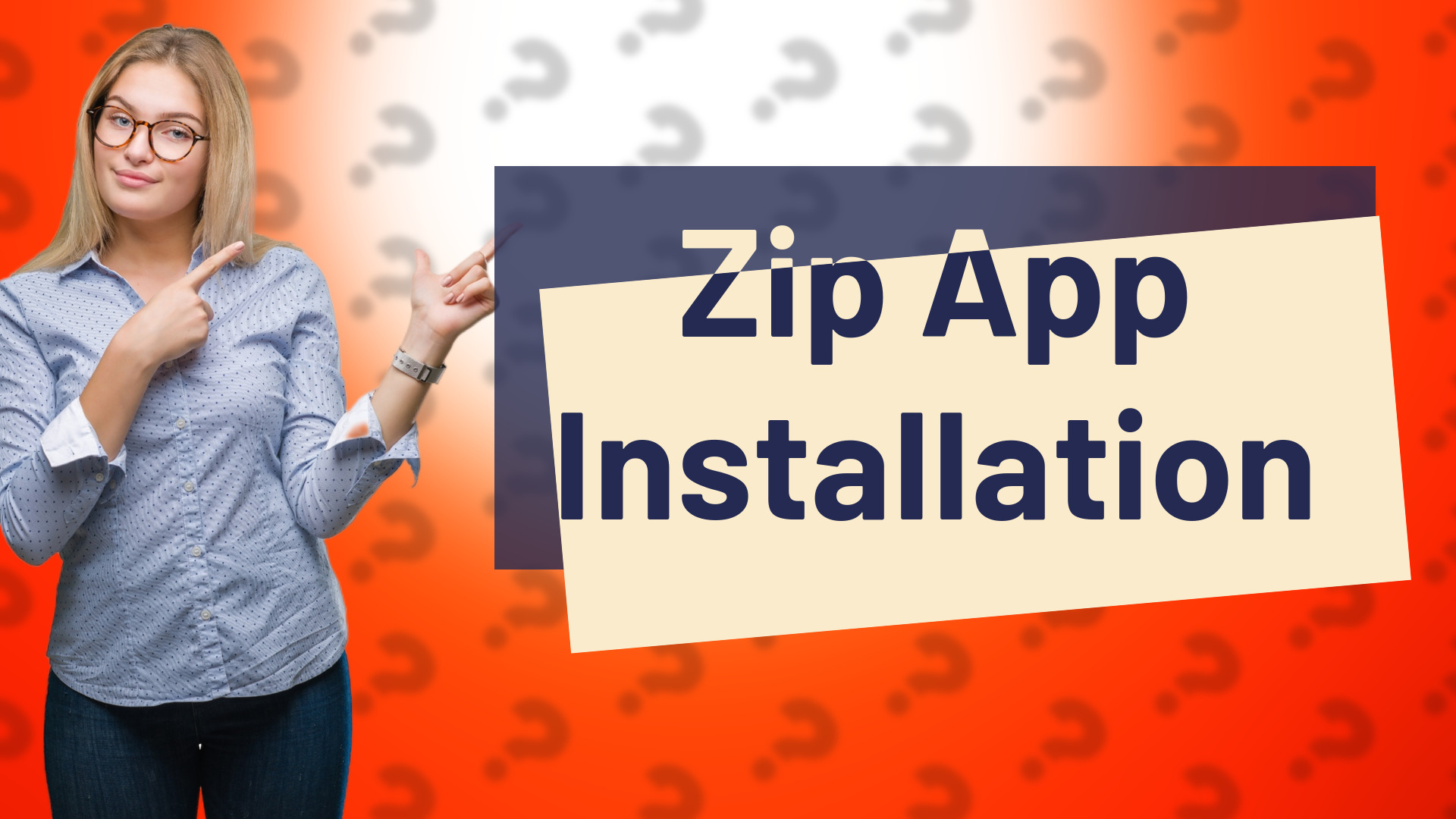 Zip App Installation
