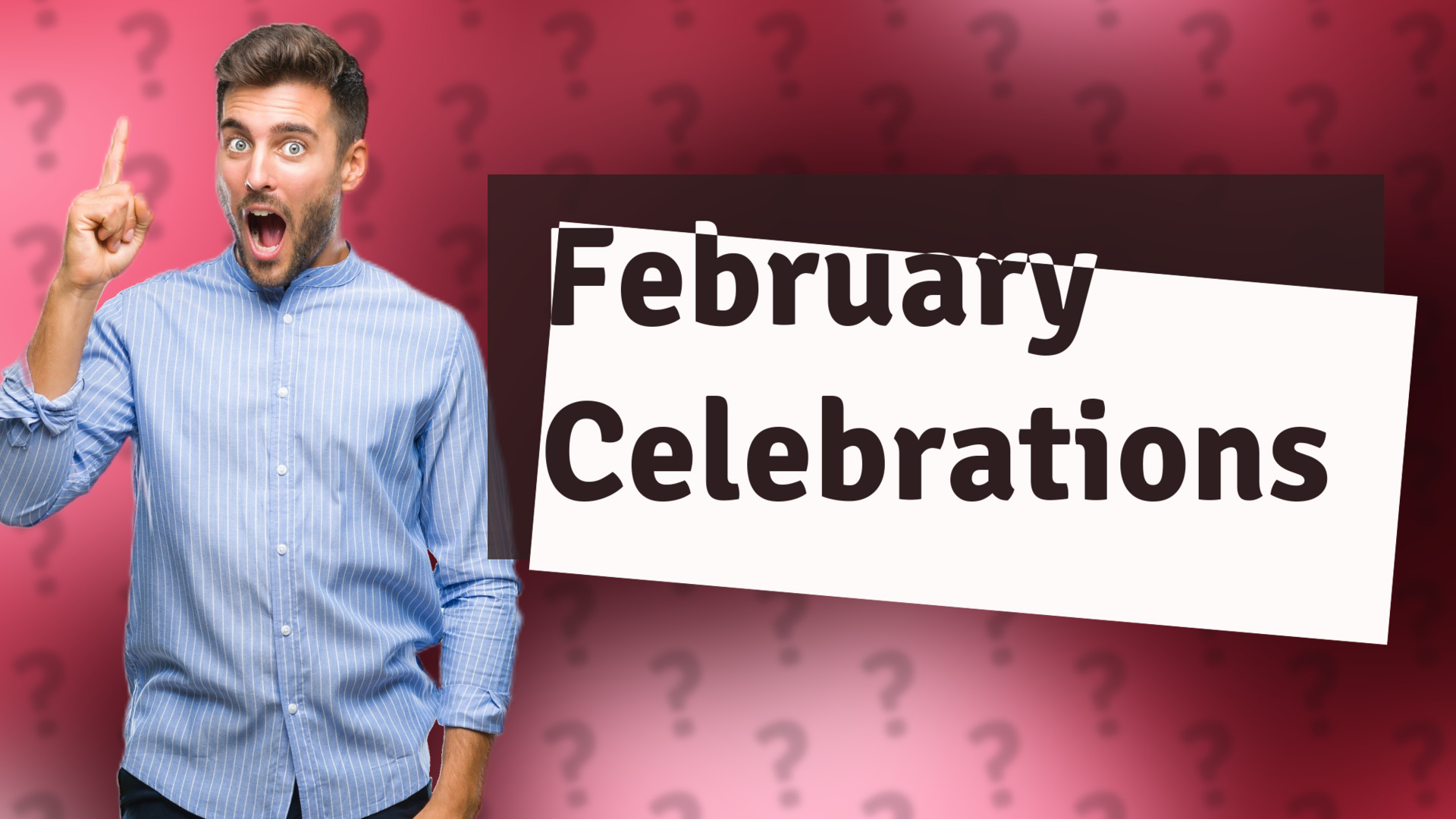 February Celebrations