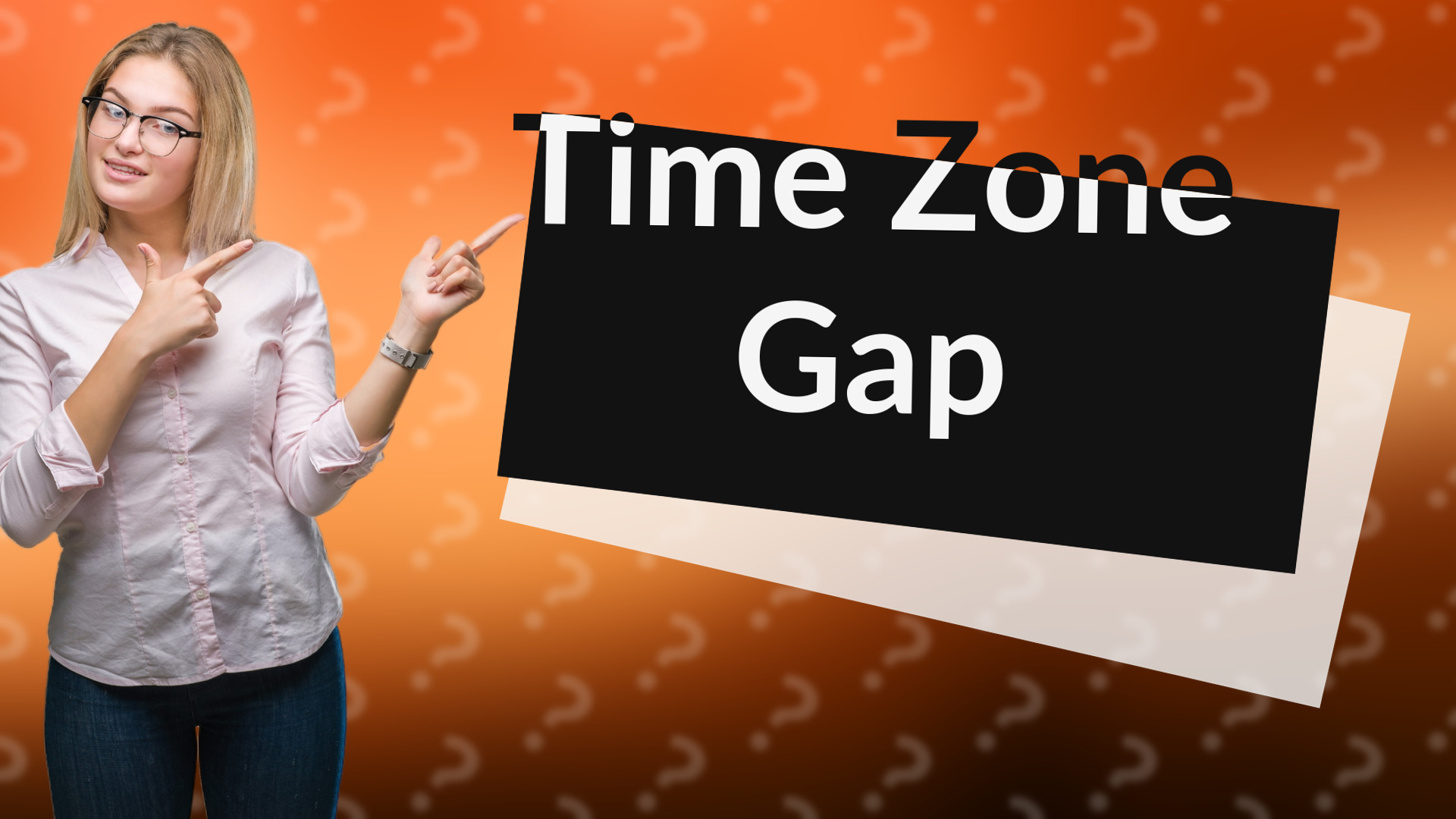 Time Zone Gap