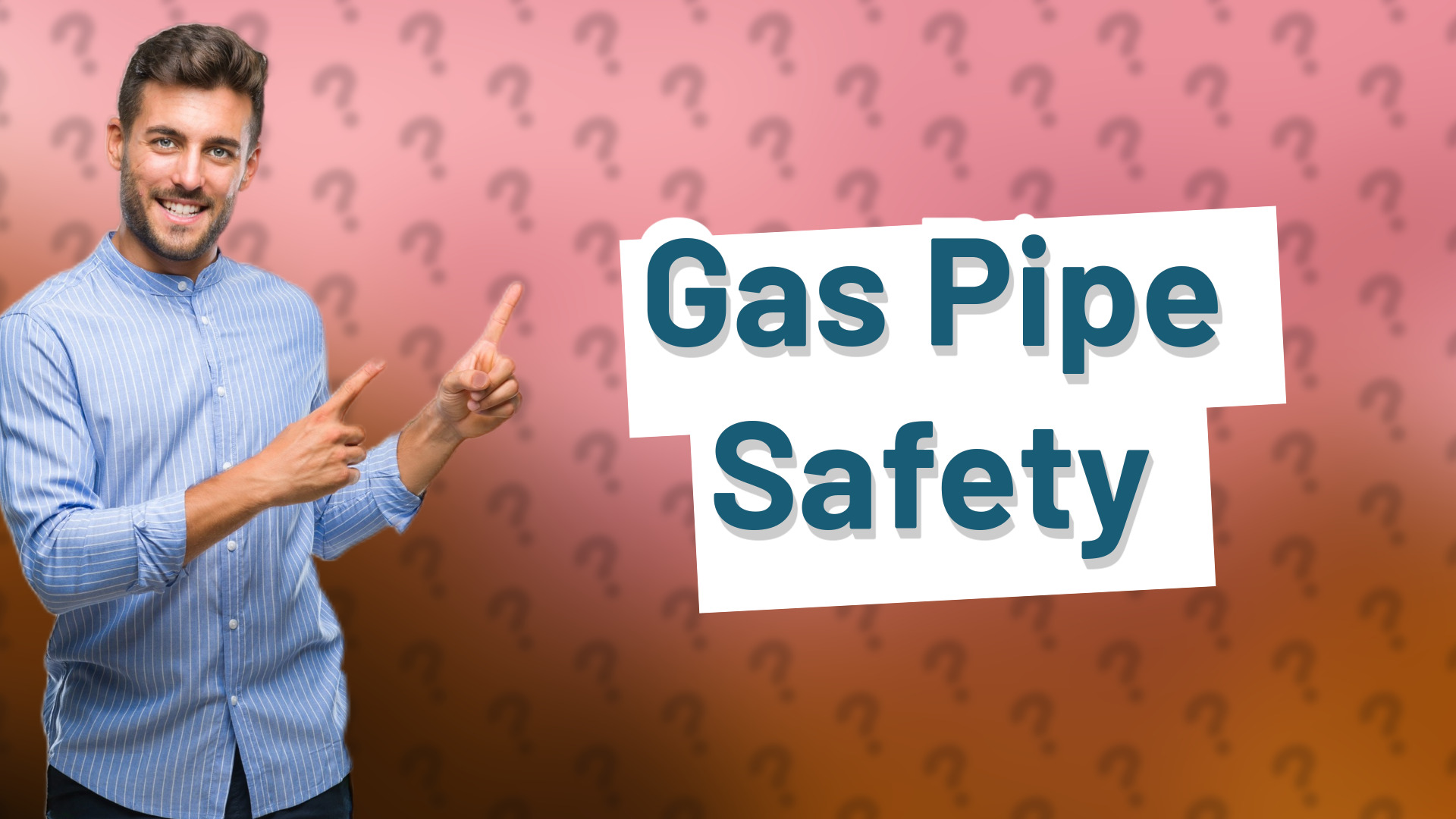 Gas Pipe Safety
