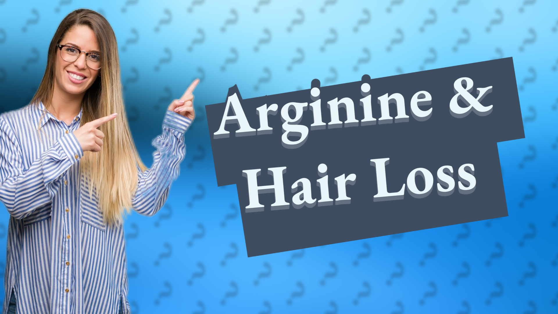 Arginine & Hair Loss
