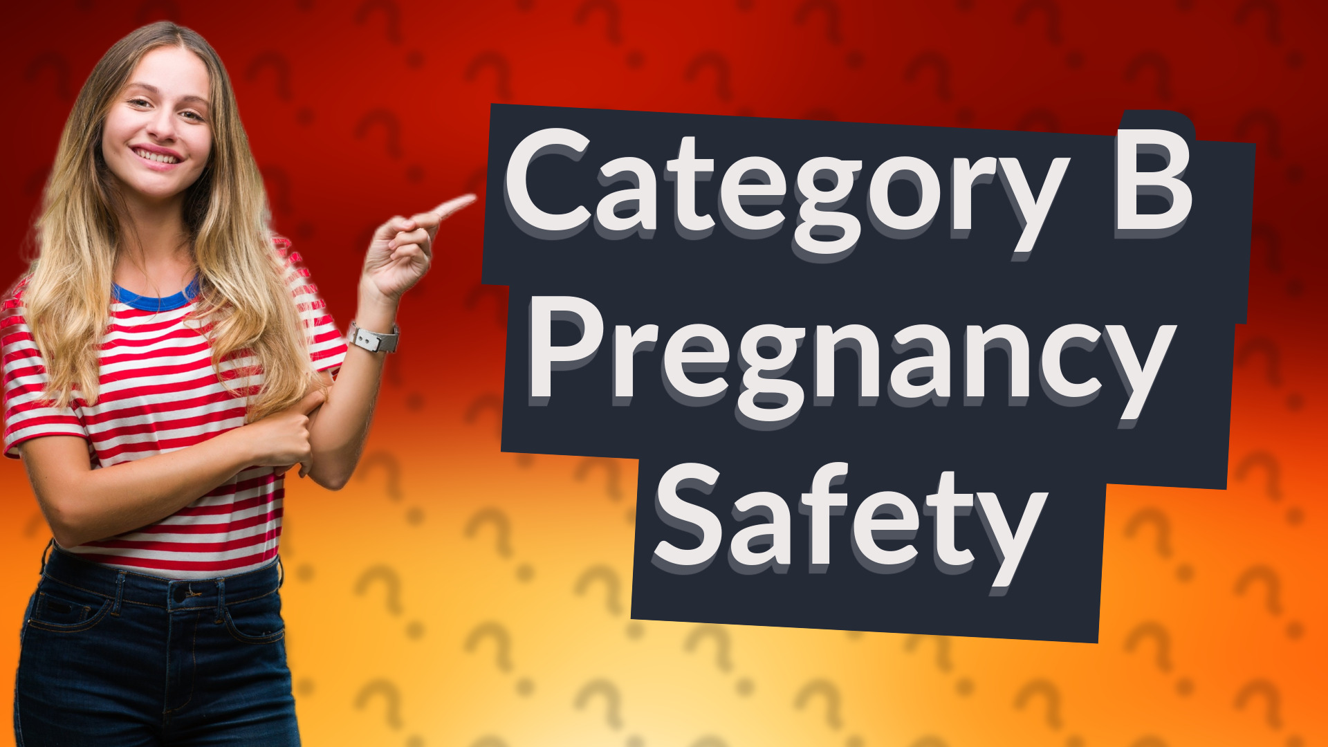 Category B Pregnancy Safety