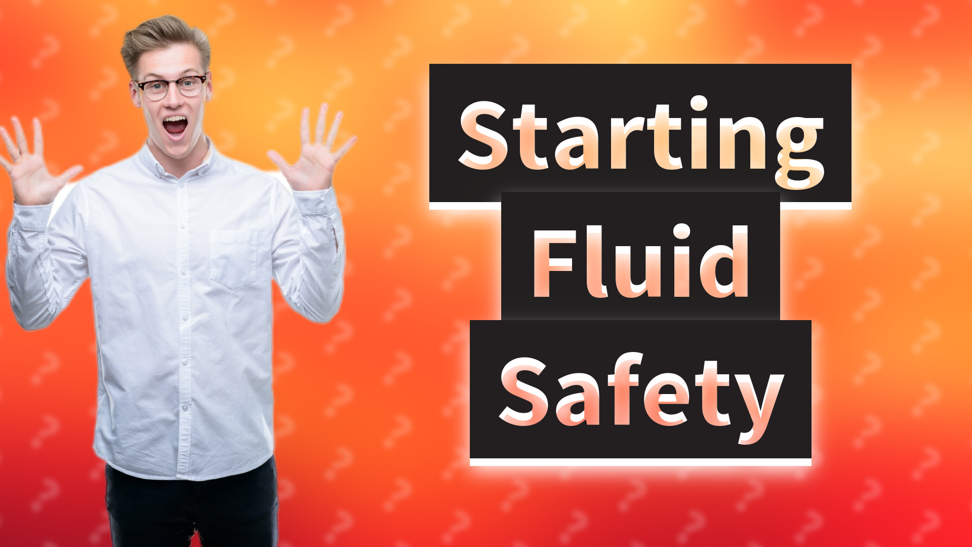 Starting Fluid Safety