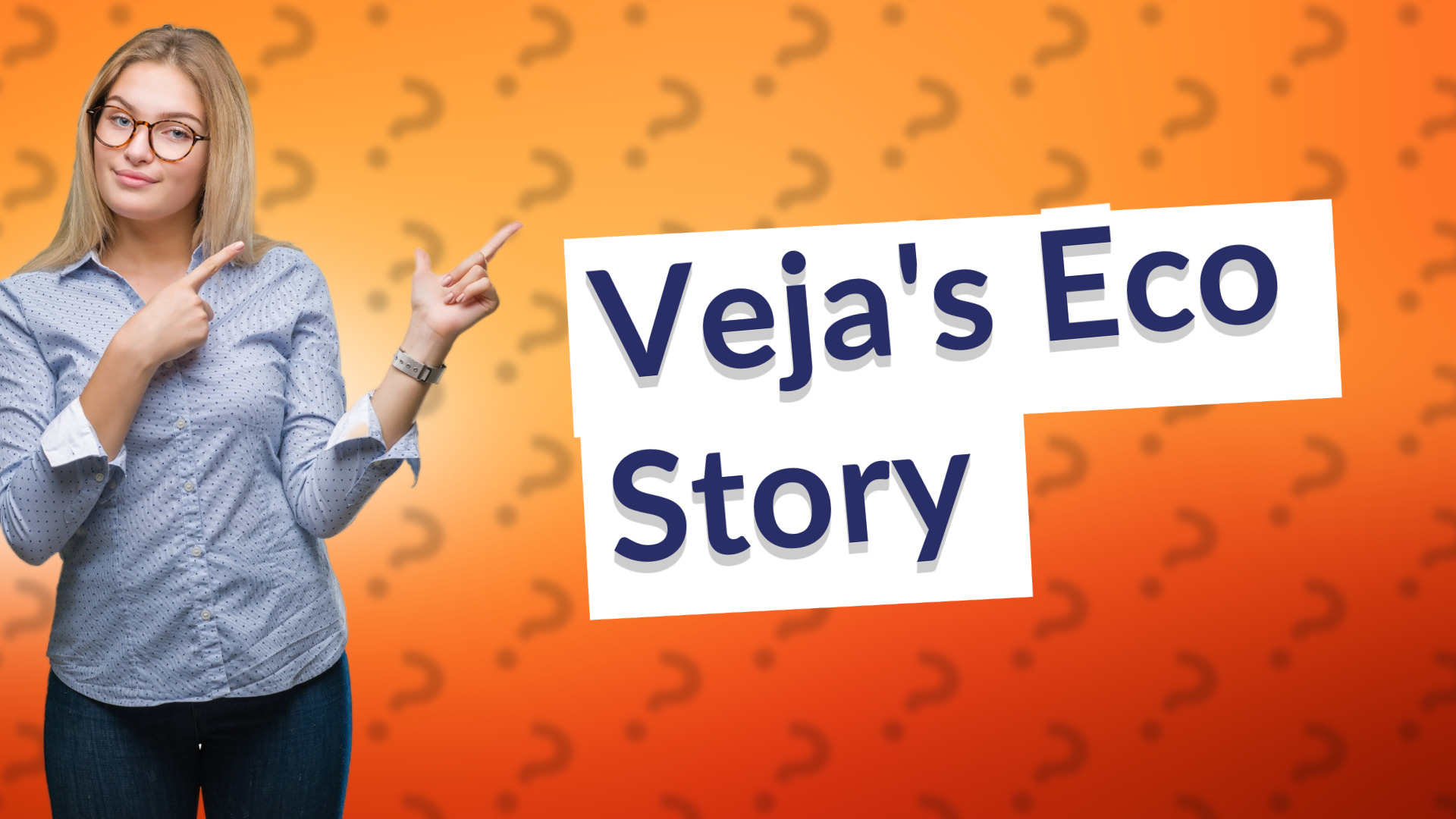 Veja's Eco Story