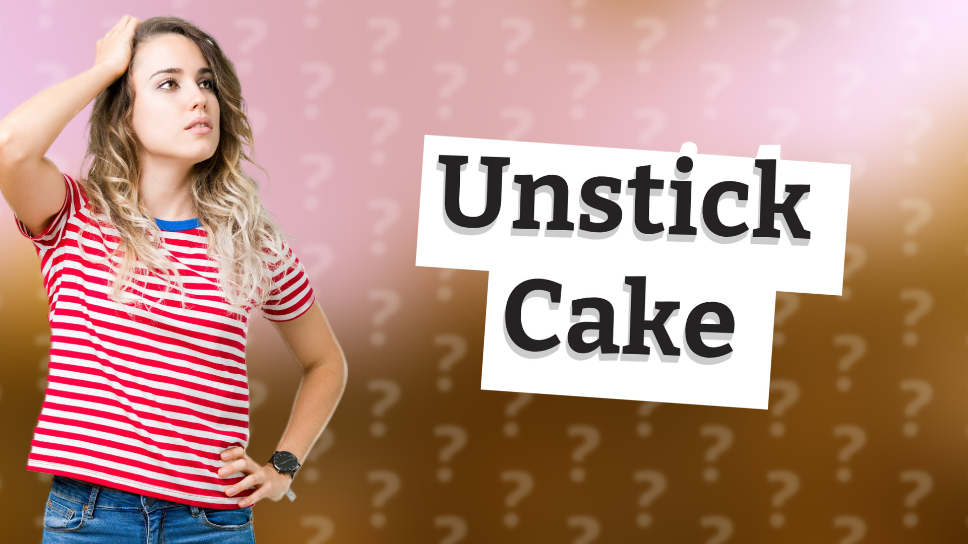 Unstick Cake
