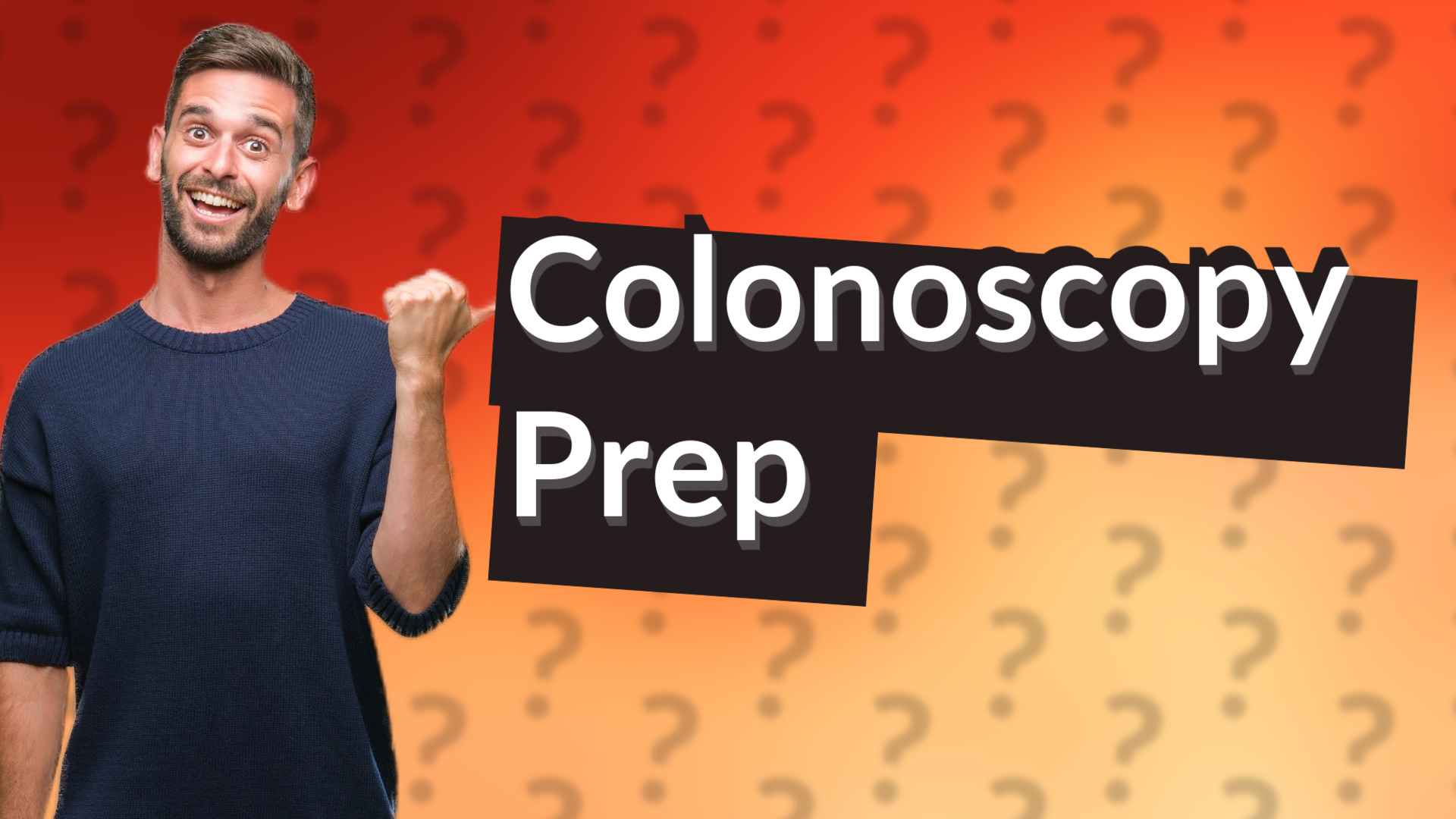 Colonoscopy Prep