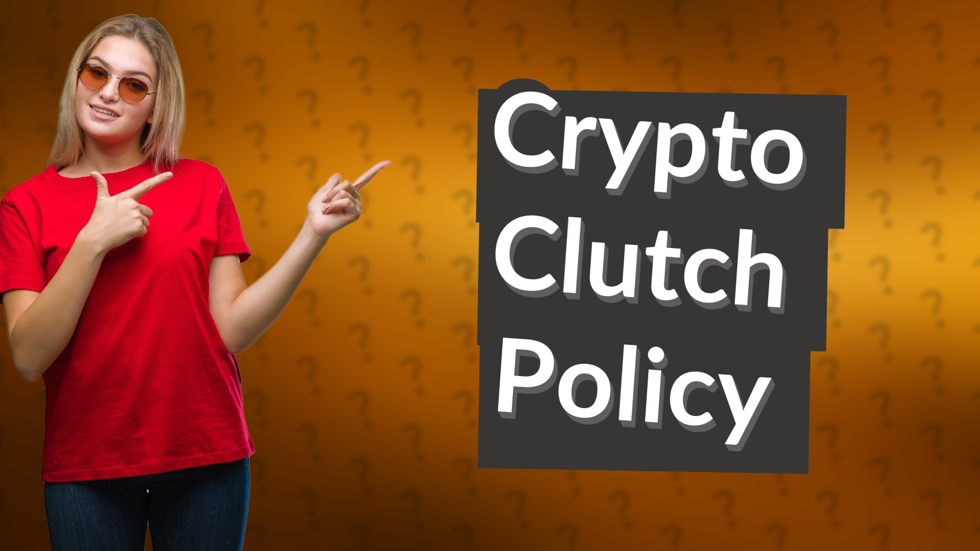 Crypto Clutch Policy