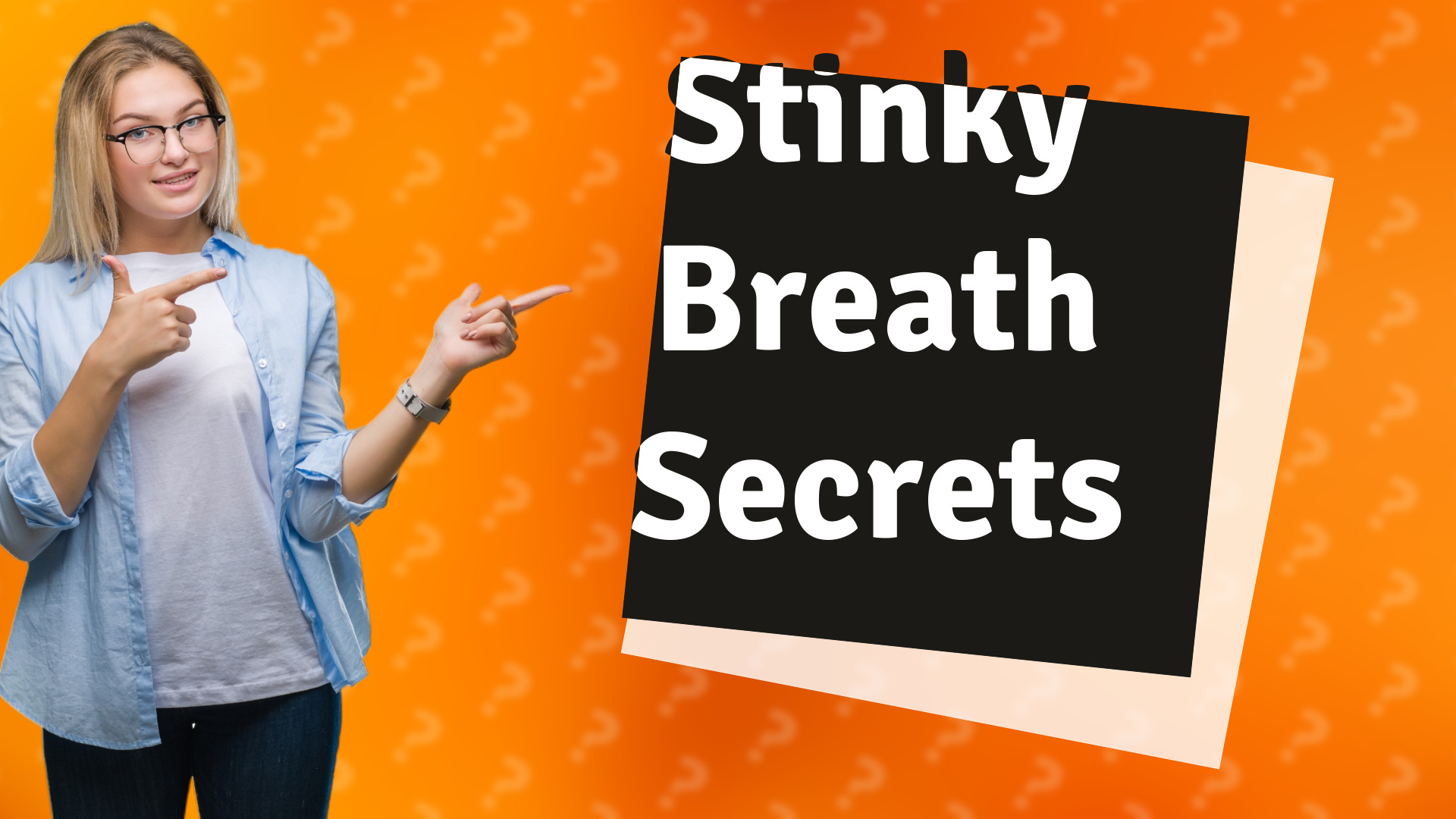 Stinky Breath Secrets
