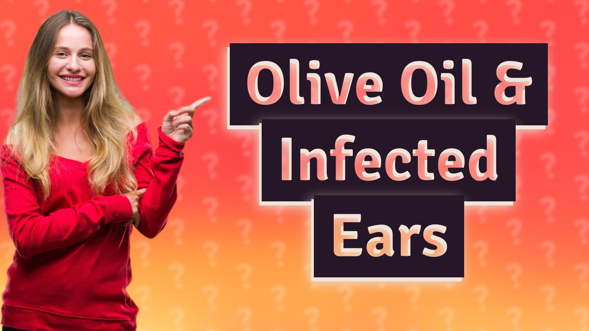 Olive Oil & Infected Ears