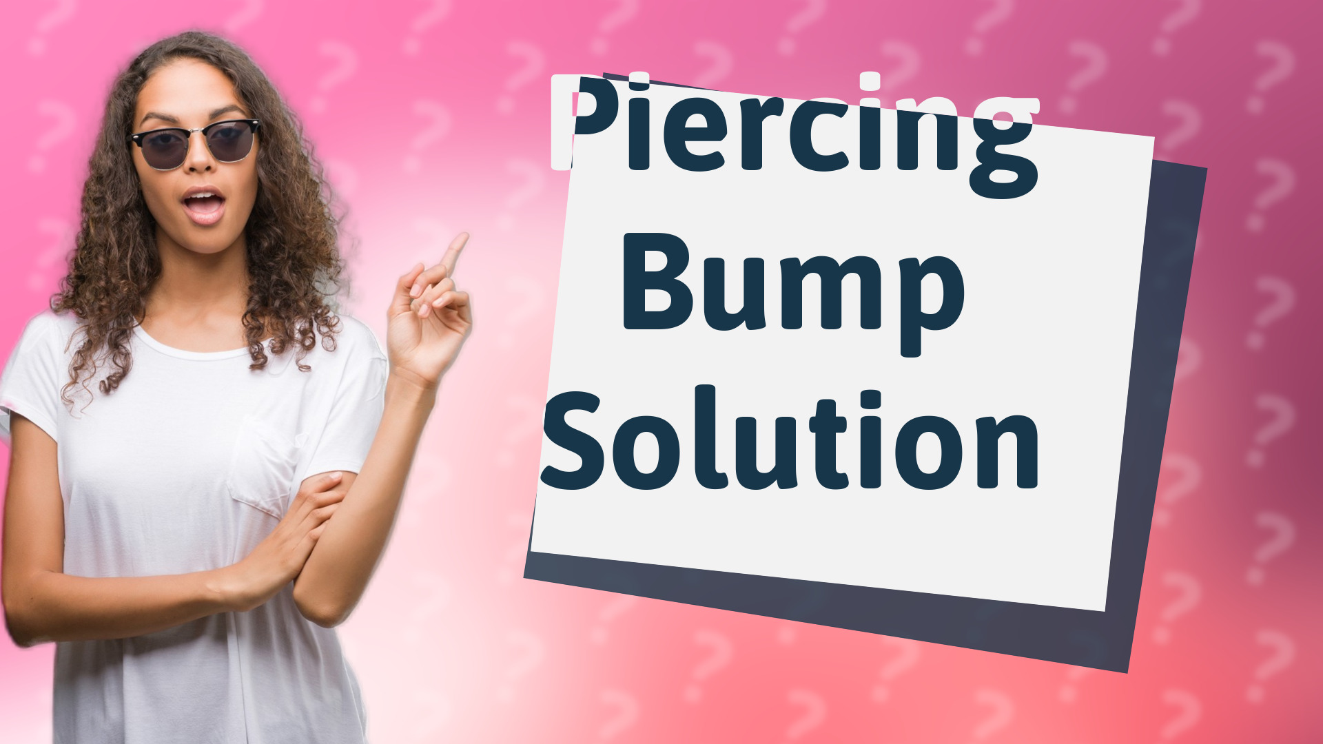 Piercing Bump Solution