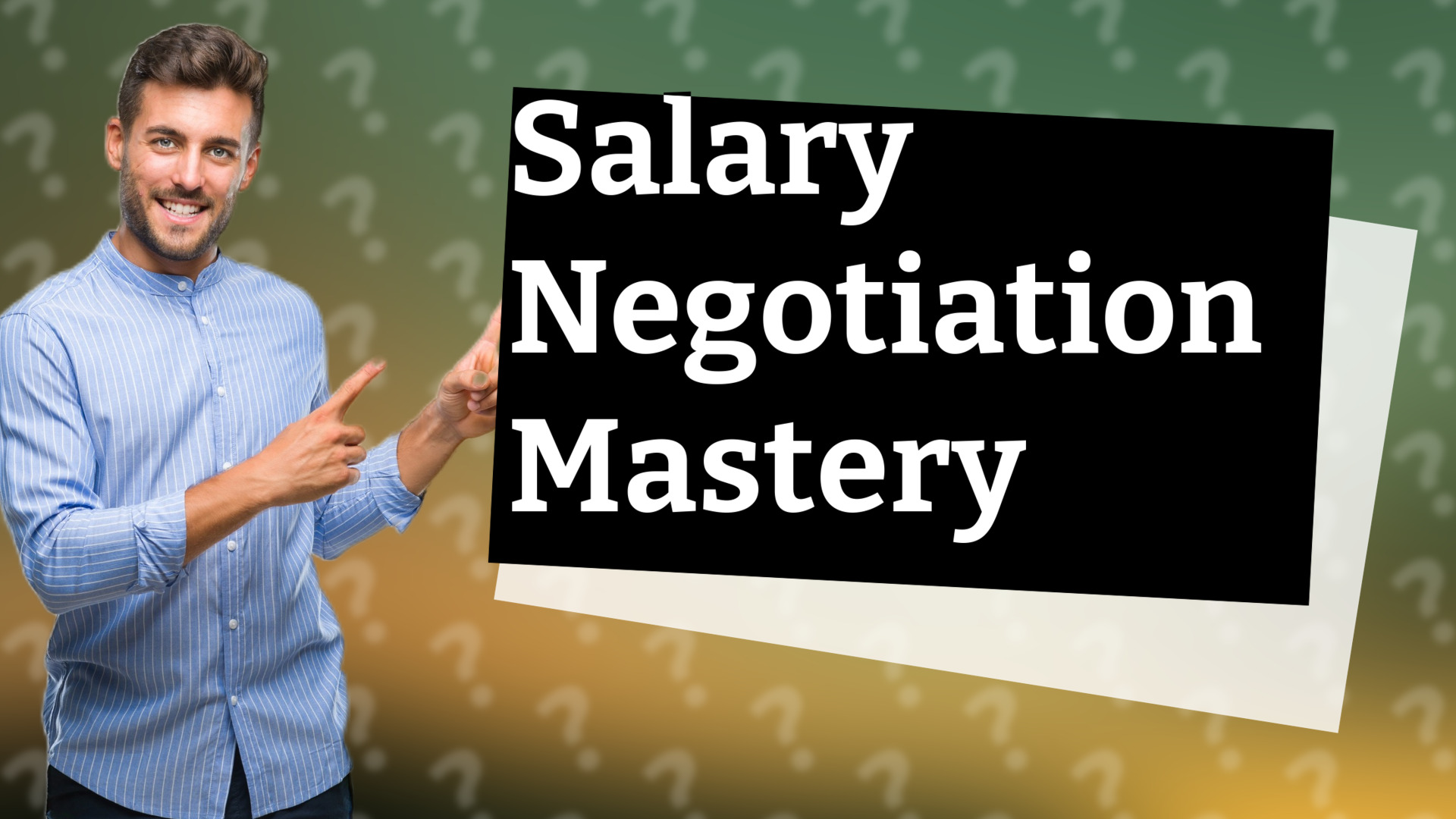 Salary Negotiation Mastery