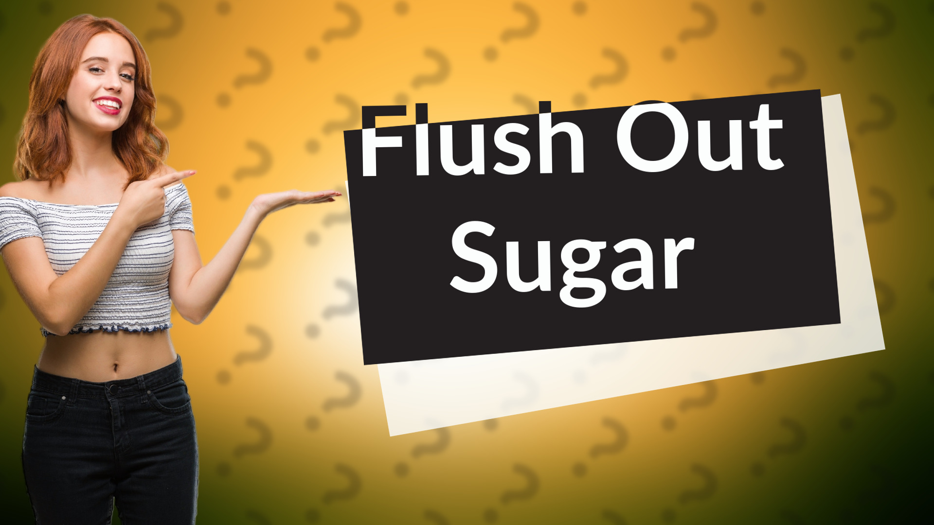 Flush Out Sugar