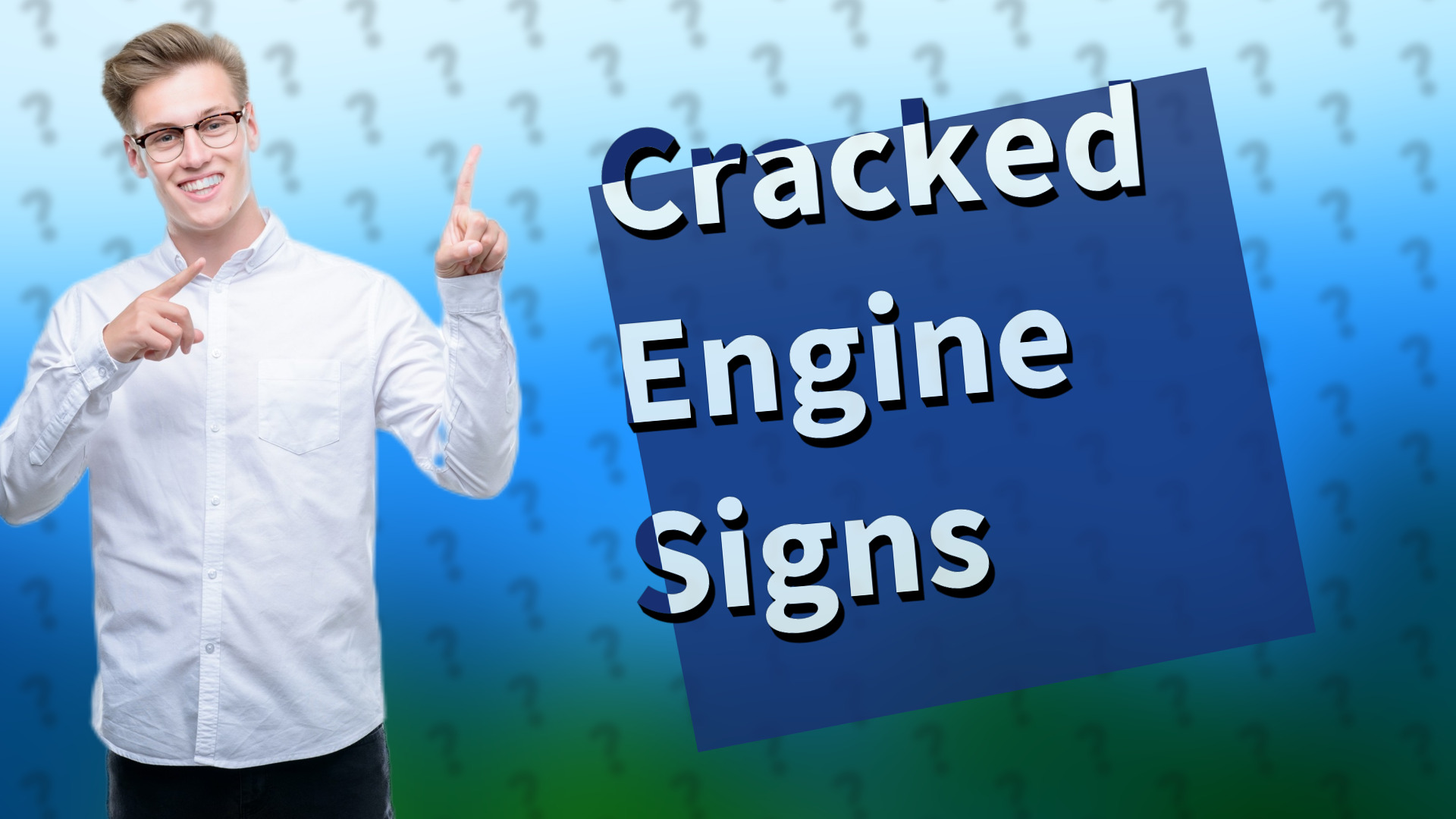 Cracked Engine Signs
