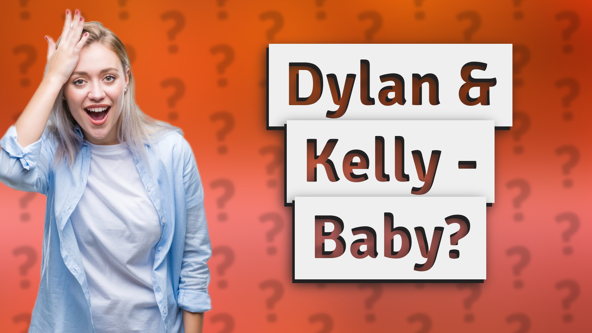 Dylan & Kelly - Baby?