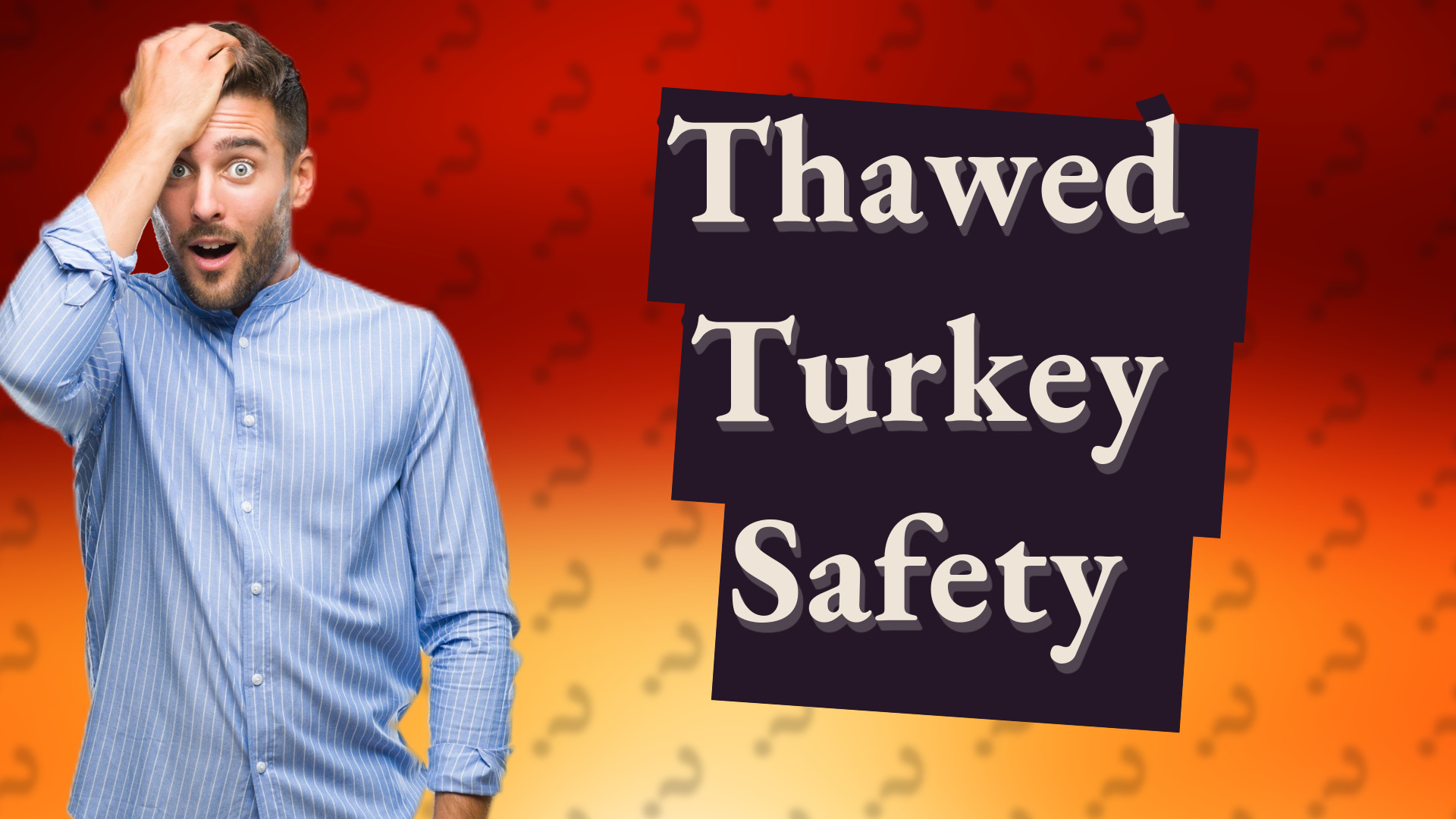 Thawed Turkey Safety