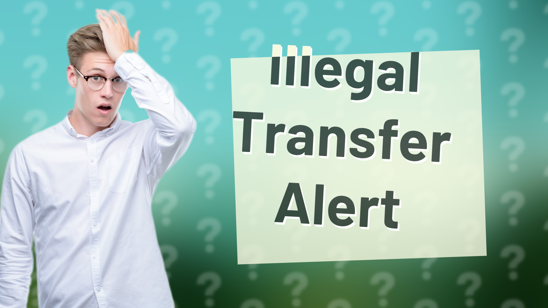 Illegal Transfer Alert