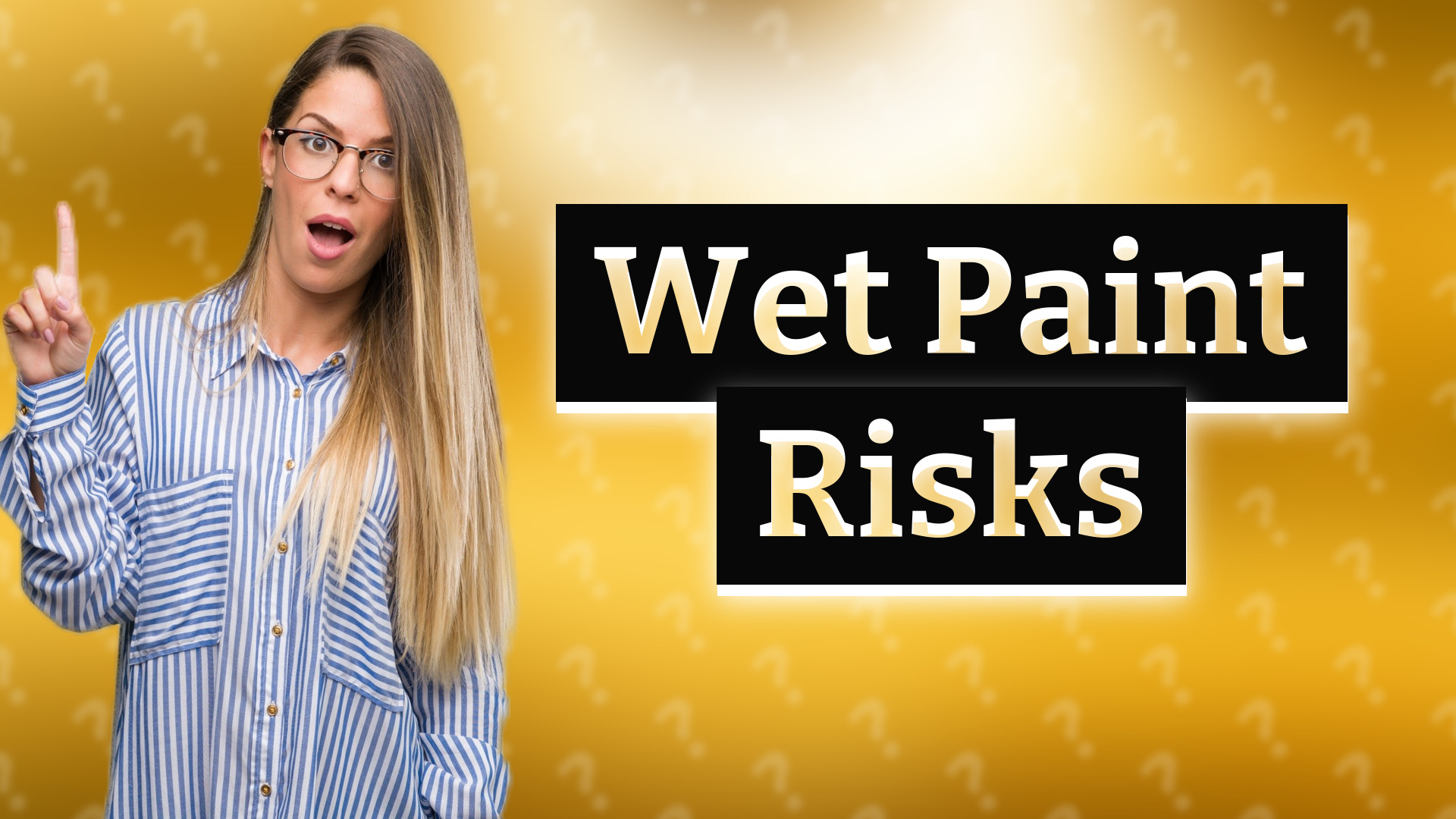 Wet Paint Risks