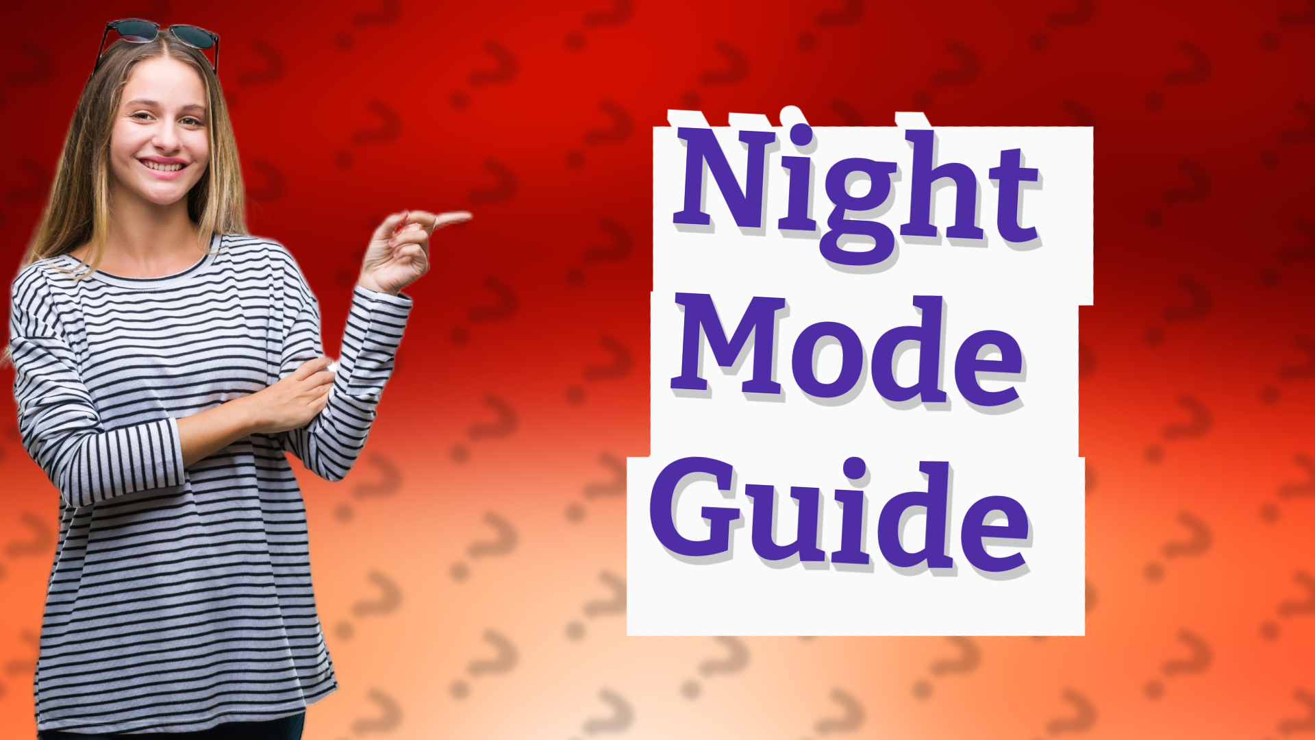 Night Mode Guide