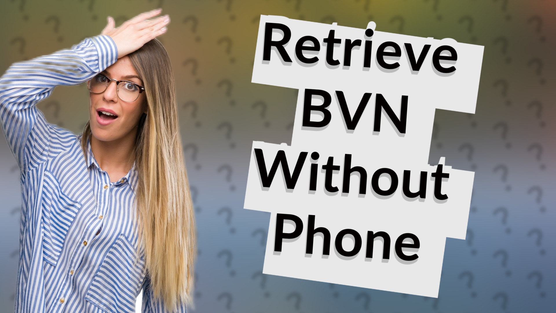 Retrieve BVN Without Phone