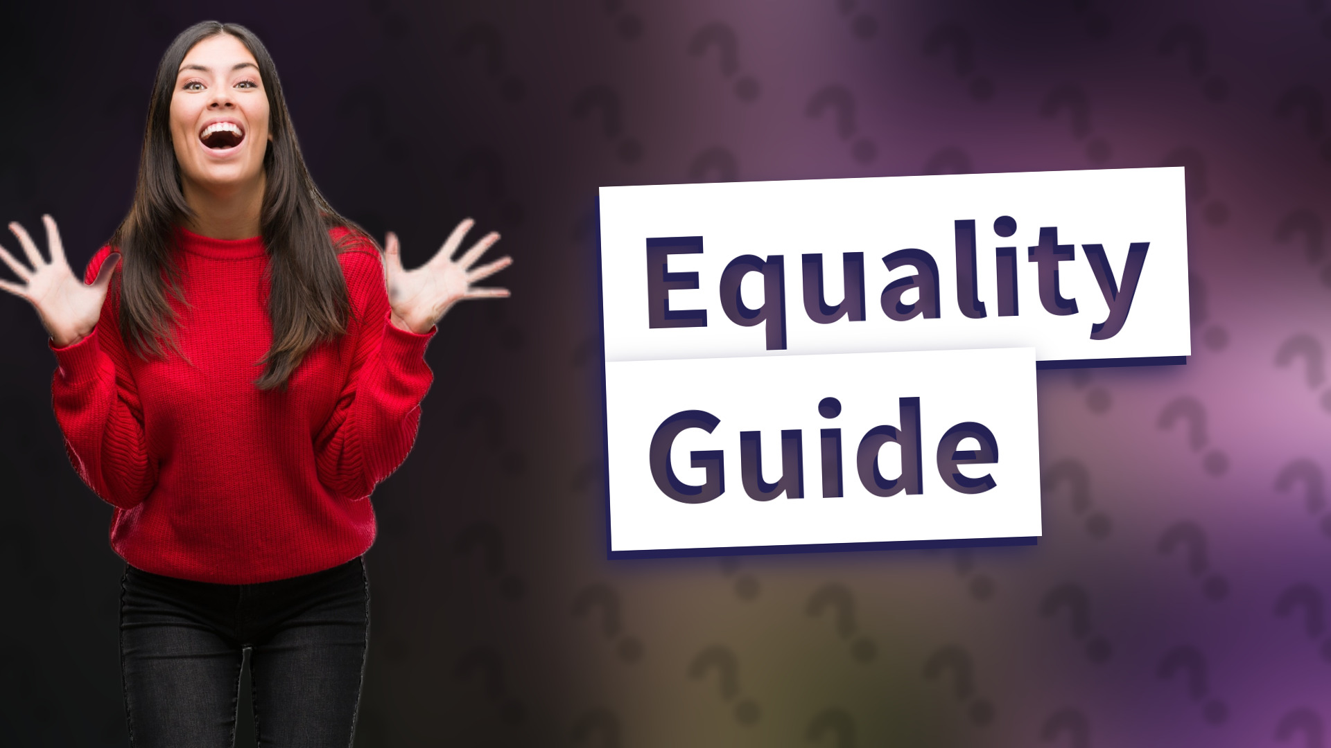 Equality Guide