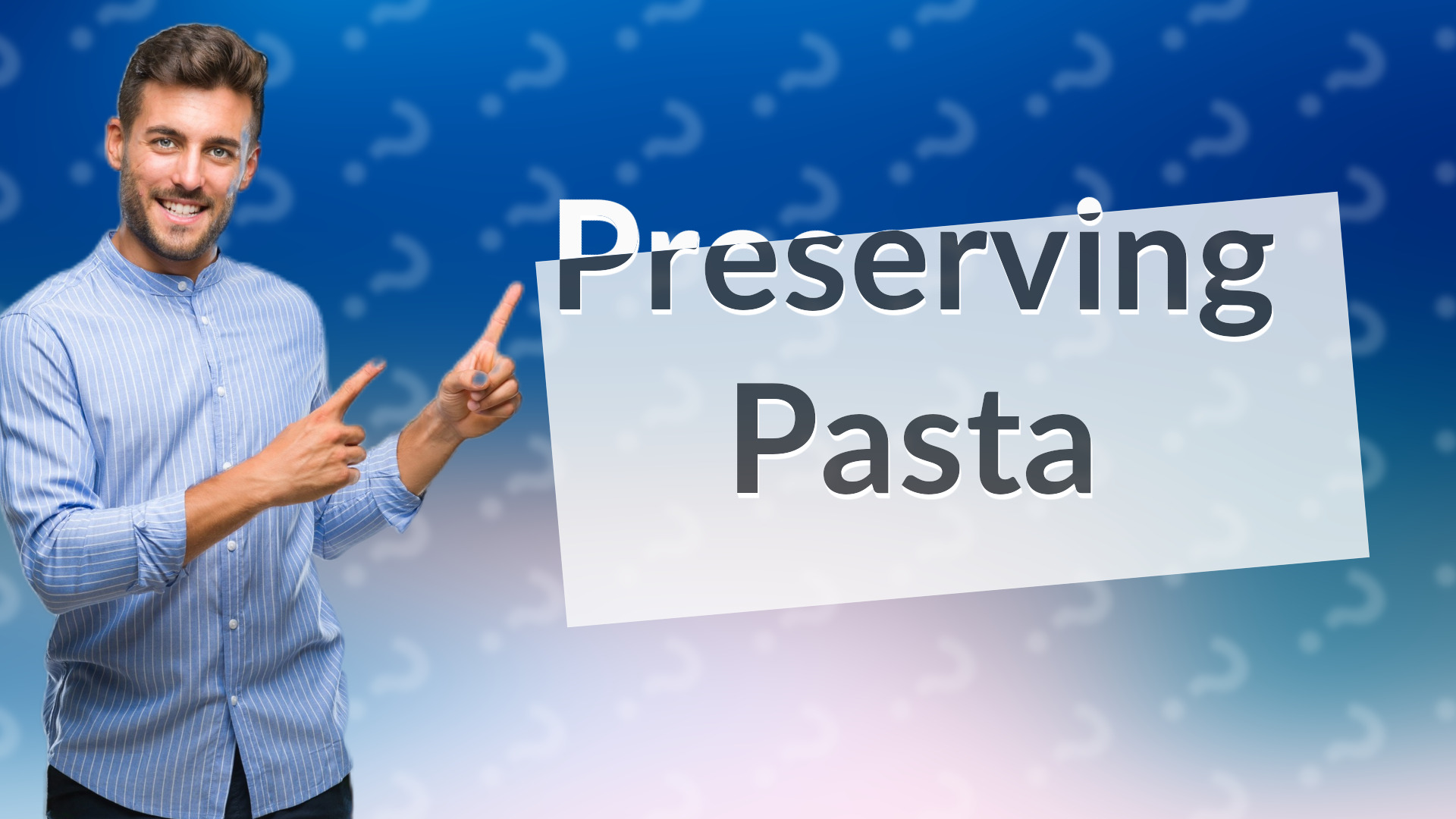 Preserving Pasta