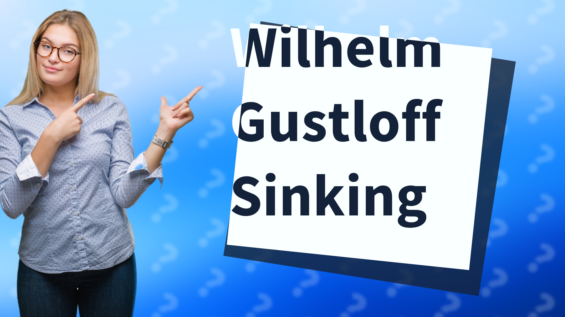 Wilhelm Gustloff Sinking