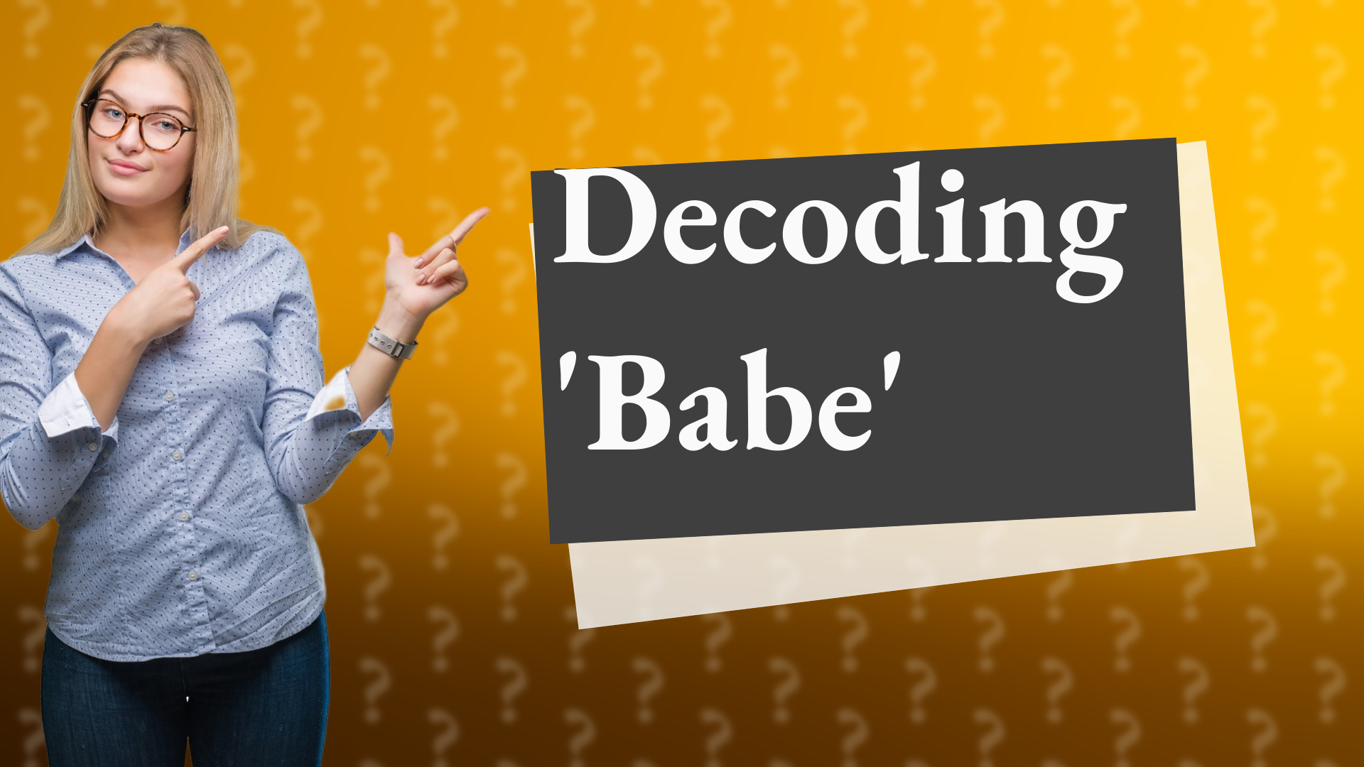 Decoding 'Babe'