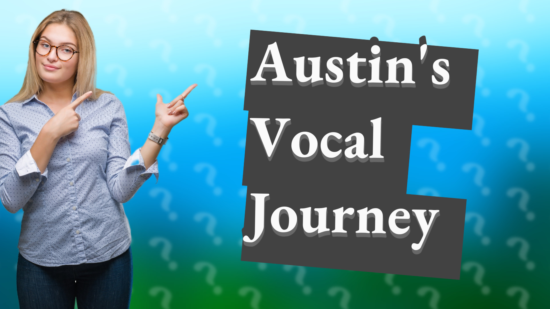 Austin's Vocal Journey