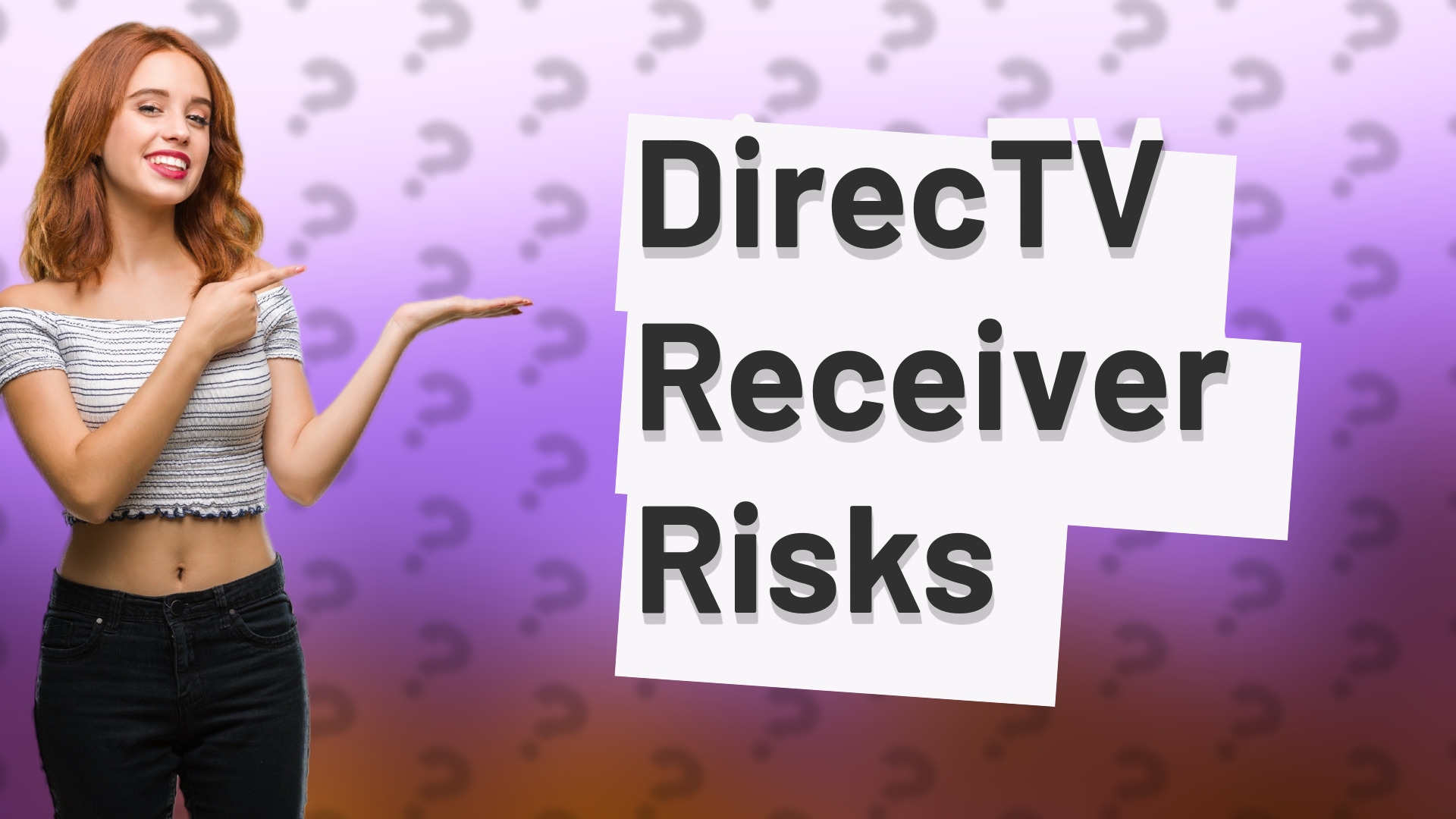 DirecTV Receiver Risks