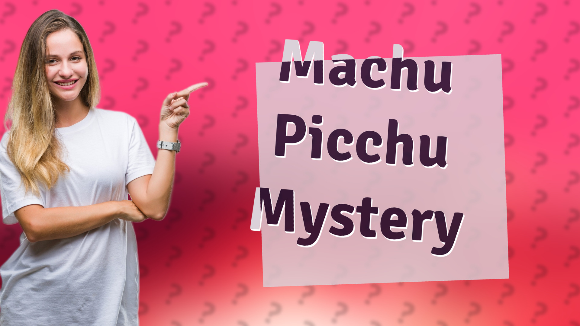 Machu Picchu Mystery