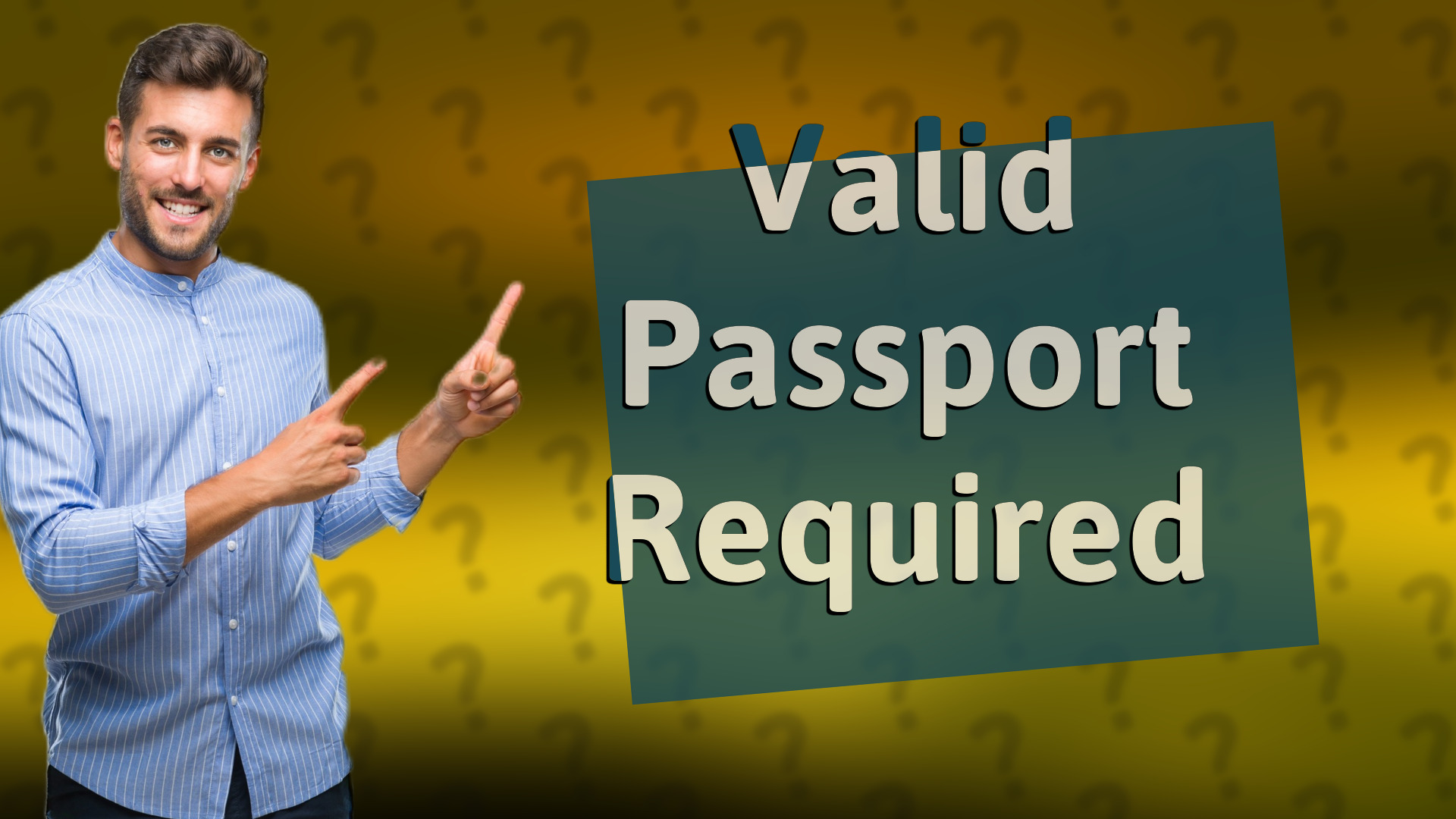 Valid Passport Required