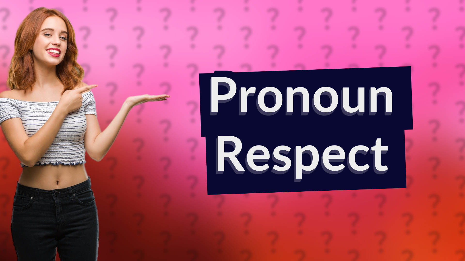 Pronoun Respect