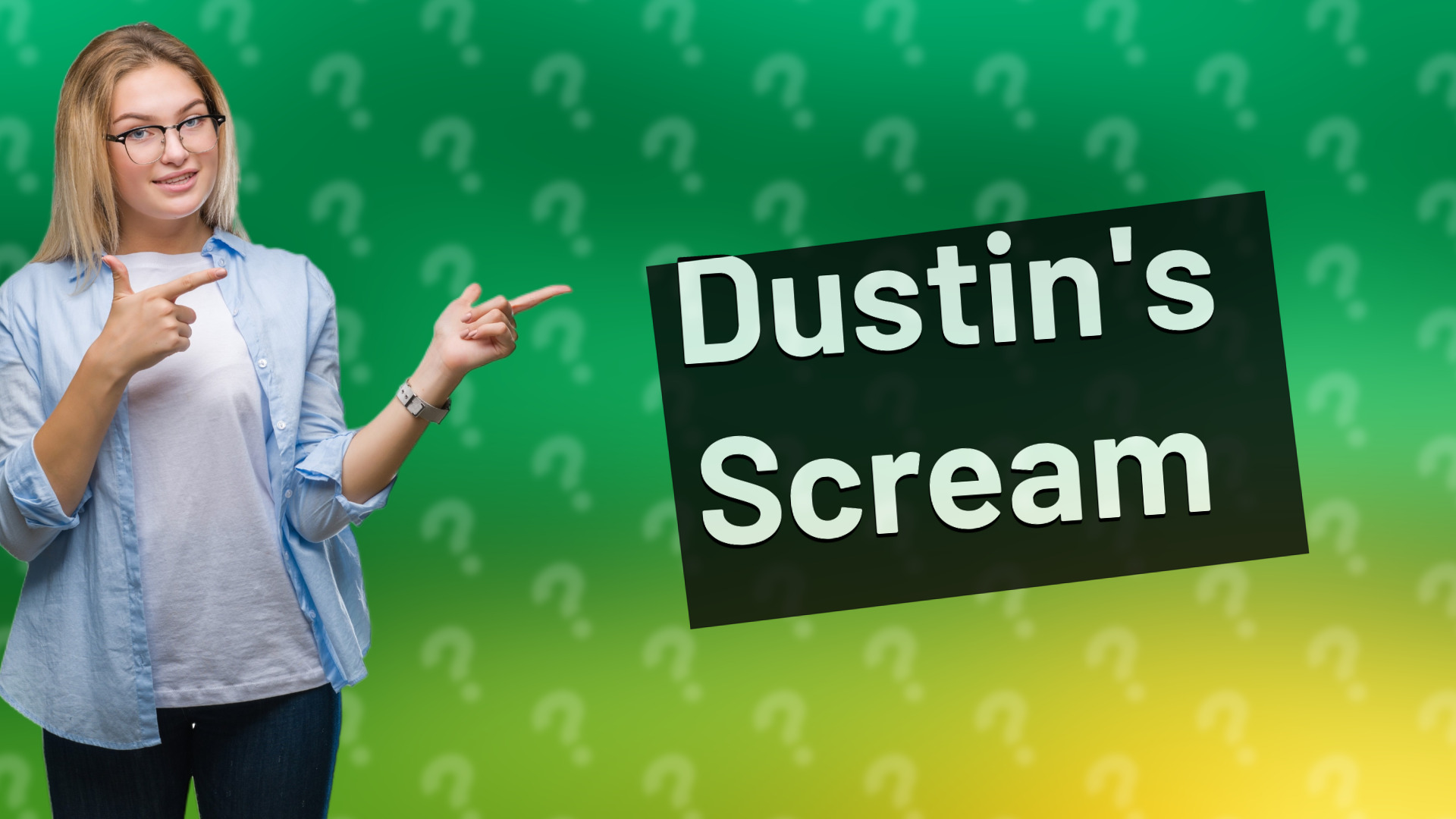 Dustin's Scream
