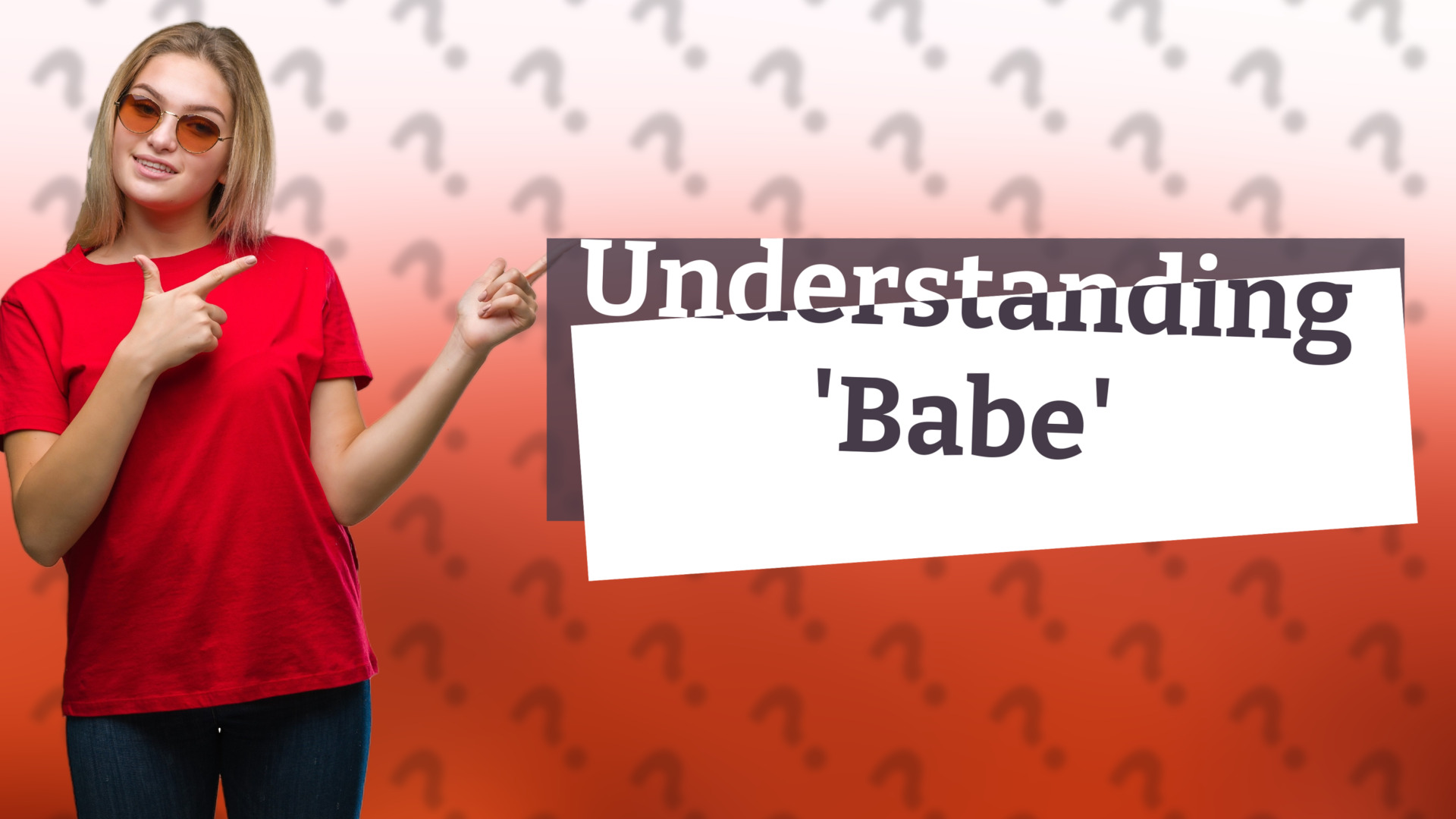Understanding 'Babe'