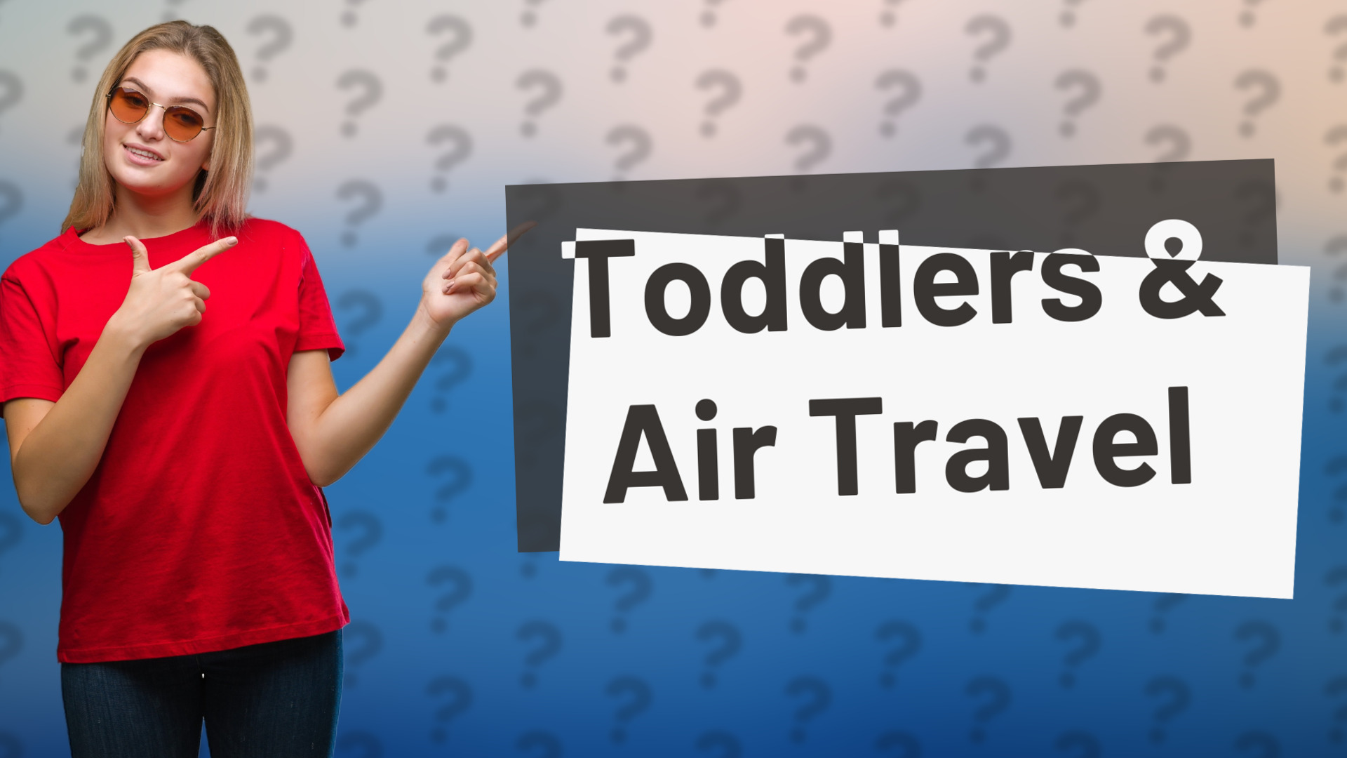 Toddlers & Air Travel