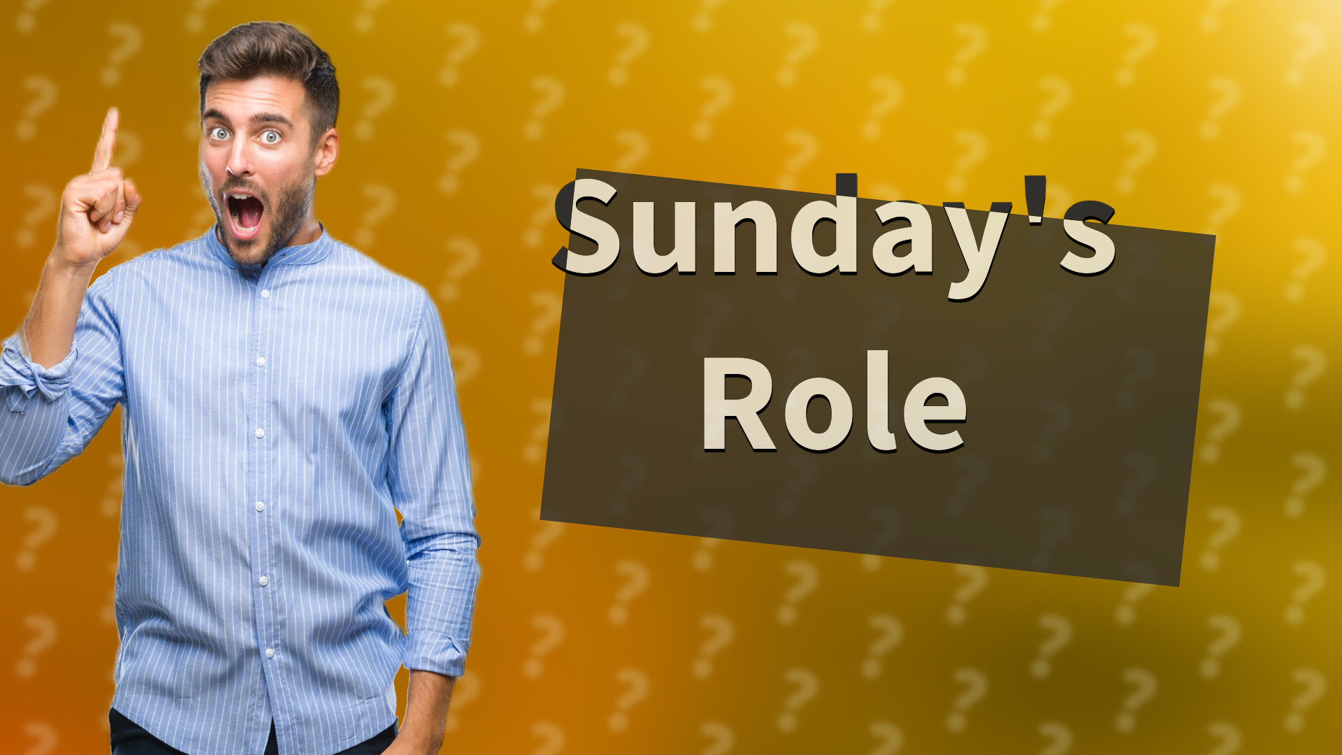 Sunday's Role