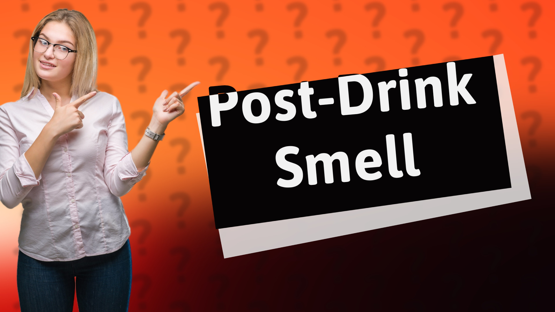 Post-Drink Smell